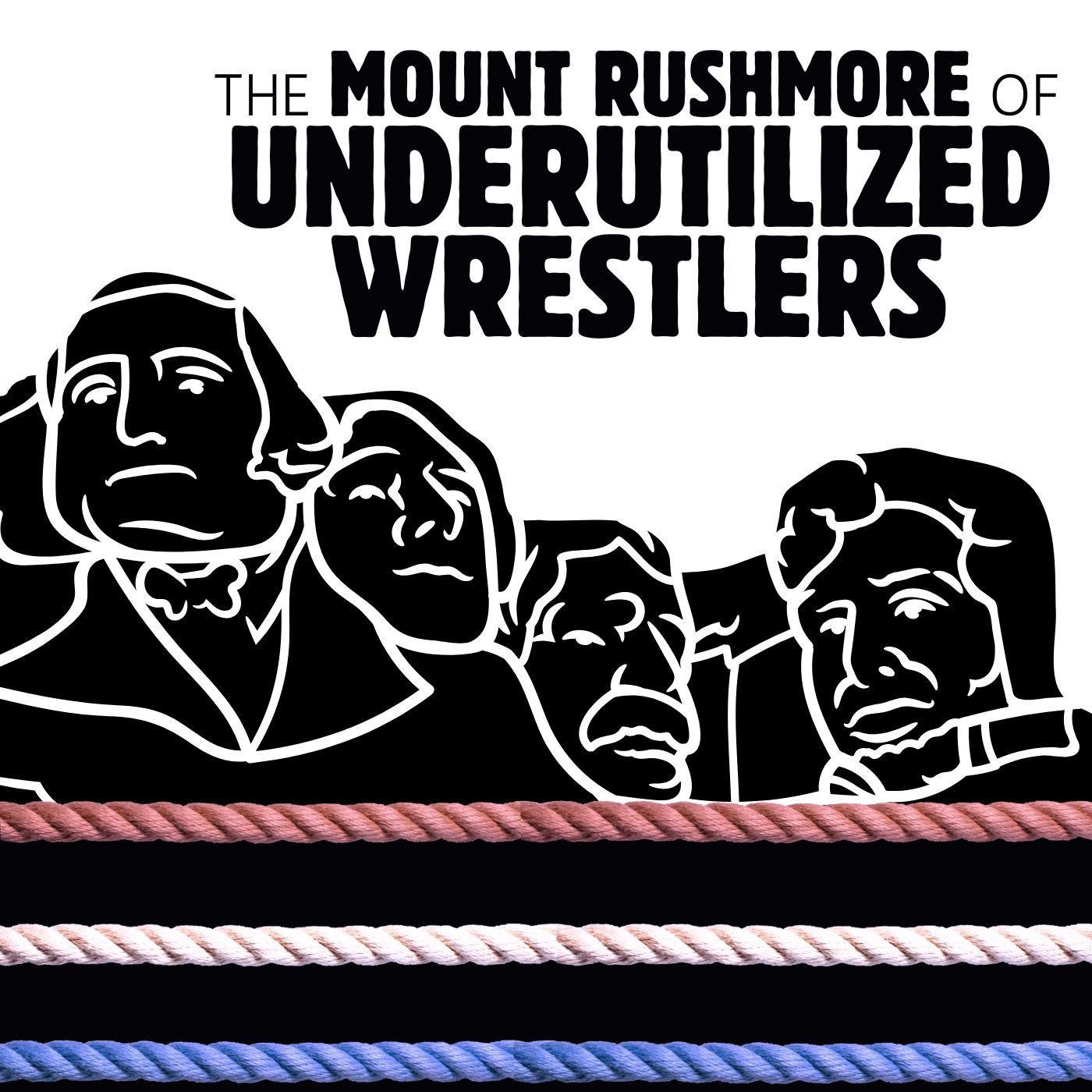 The Mount Rushmore of Wrestling