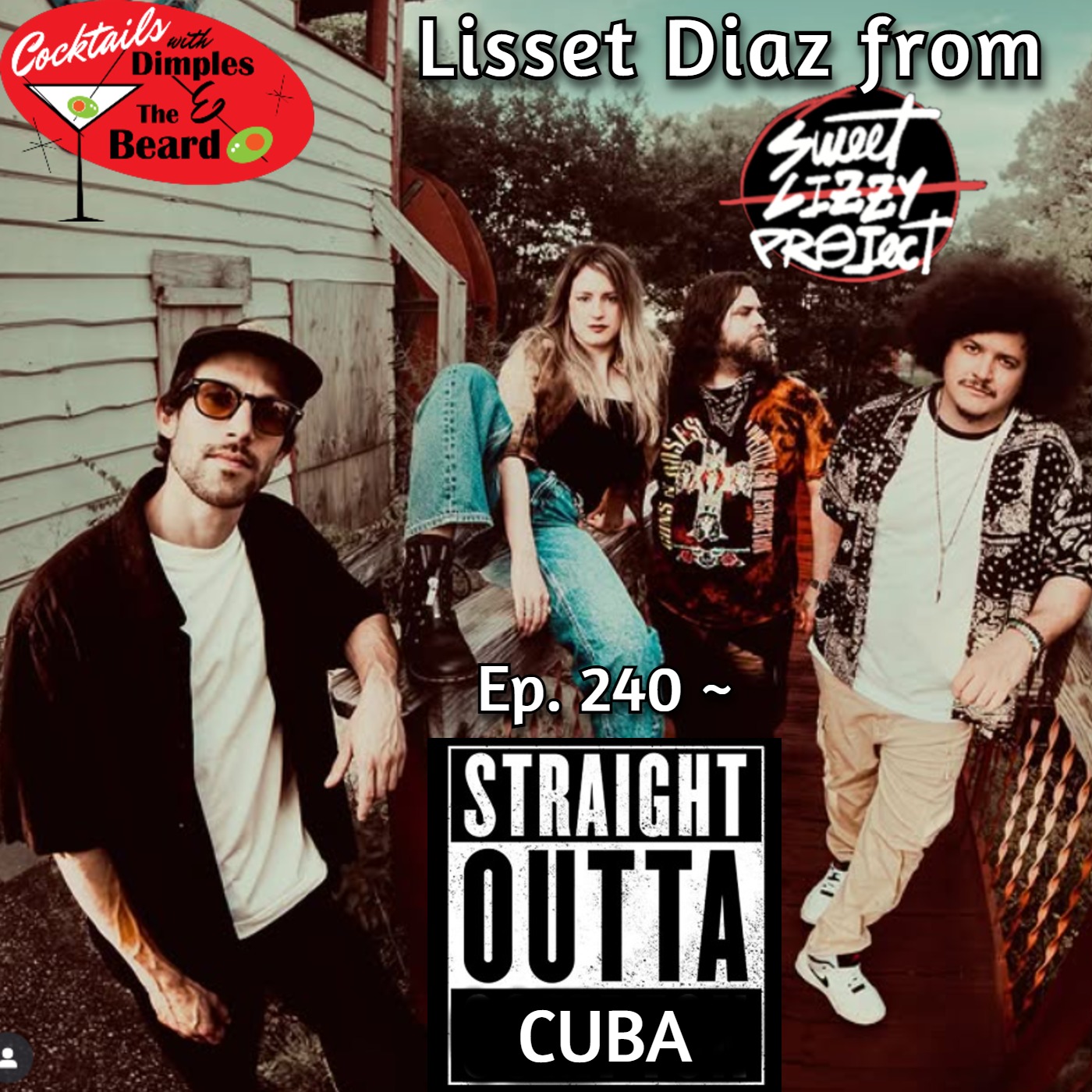 Straight Outta Cuba ~ Lisset Diaz from Sweet Lizzy Project | Ep. 240 episode artwork