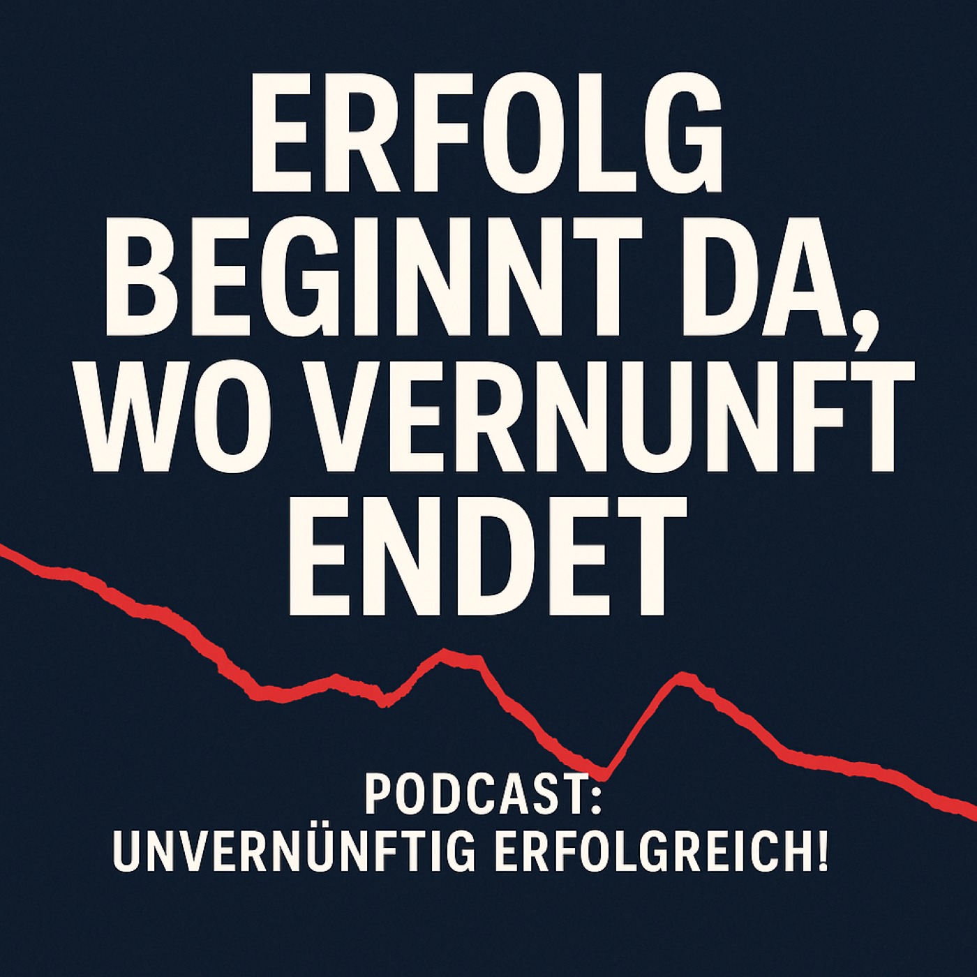 Unvernünftig erfolgreich!
