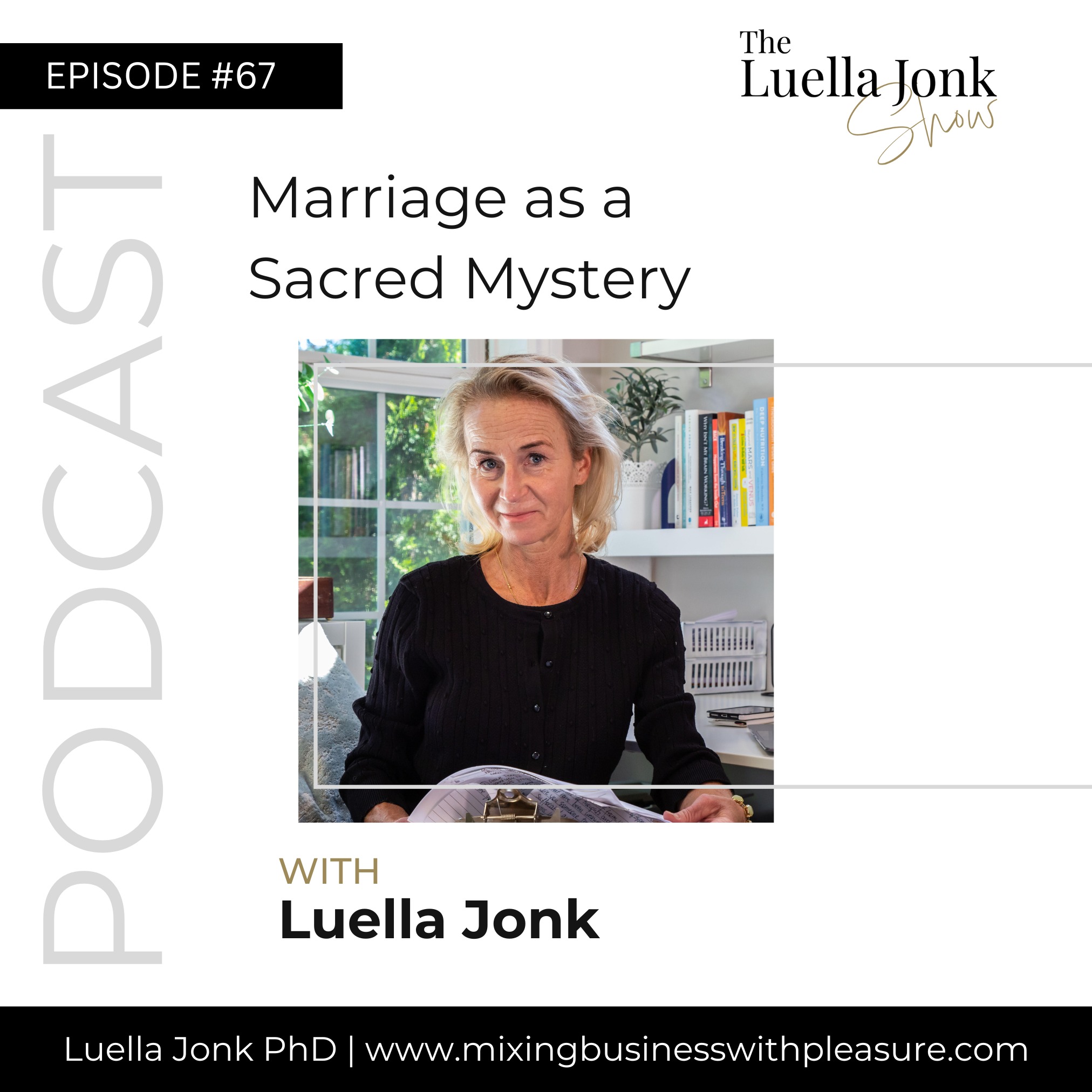 Episode #67: Marriage as Sacred Mystery