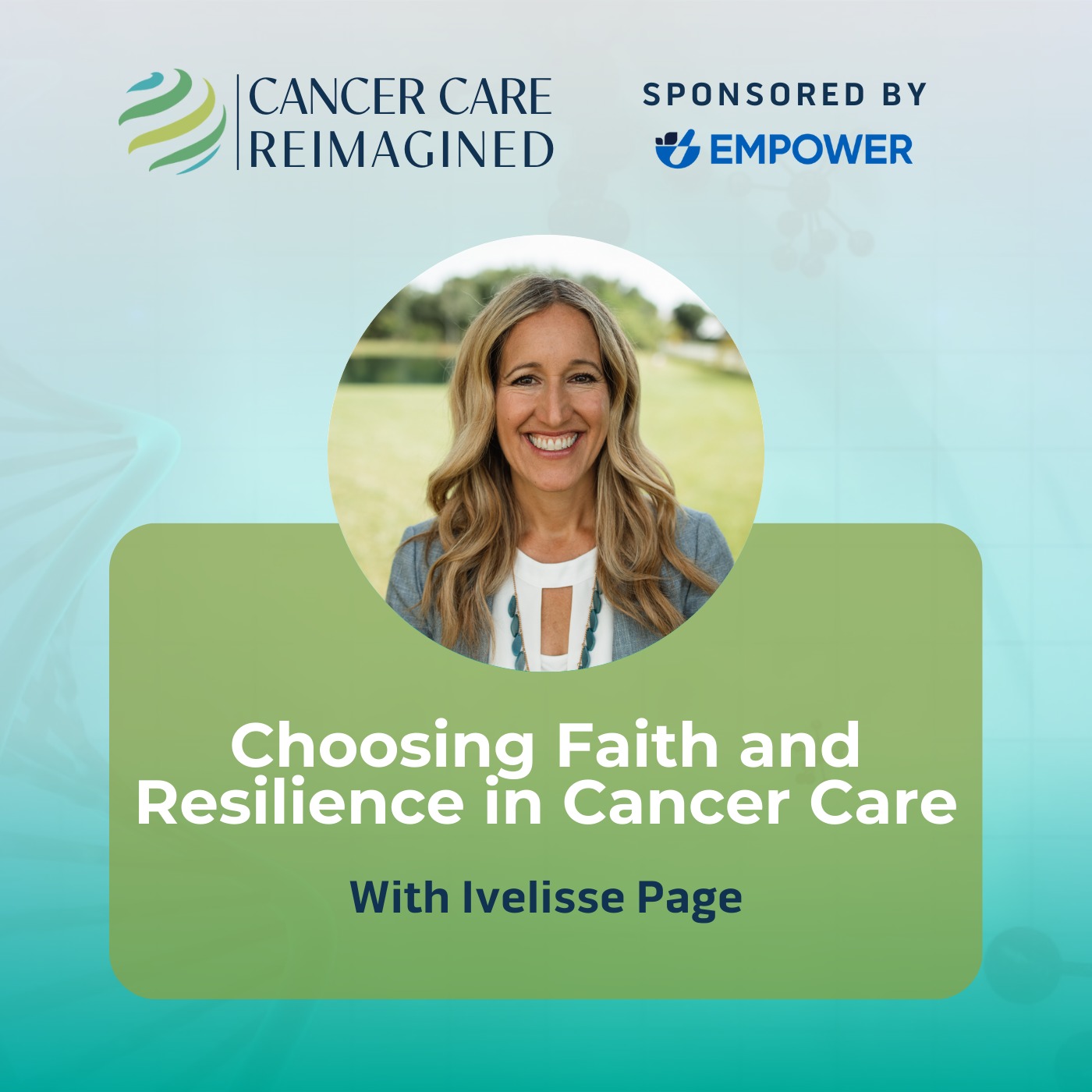 Choosing Faith and Resilience in Cancer Care with Ivelisse Page