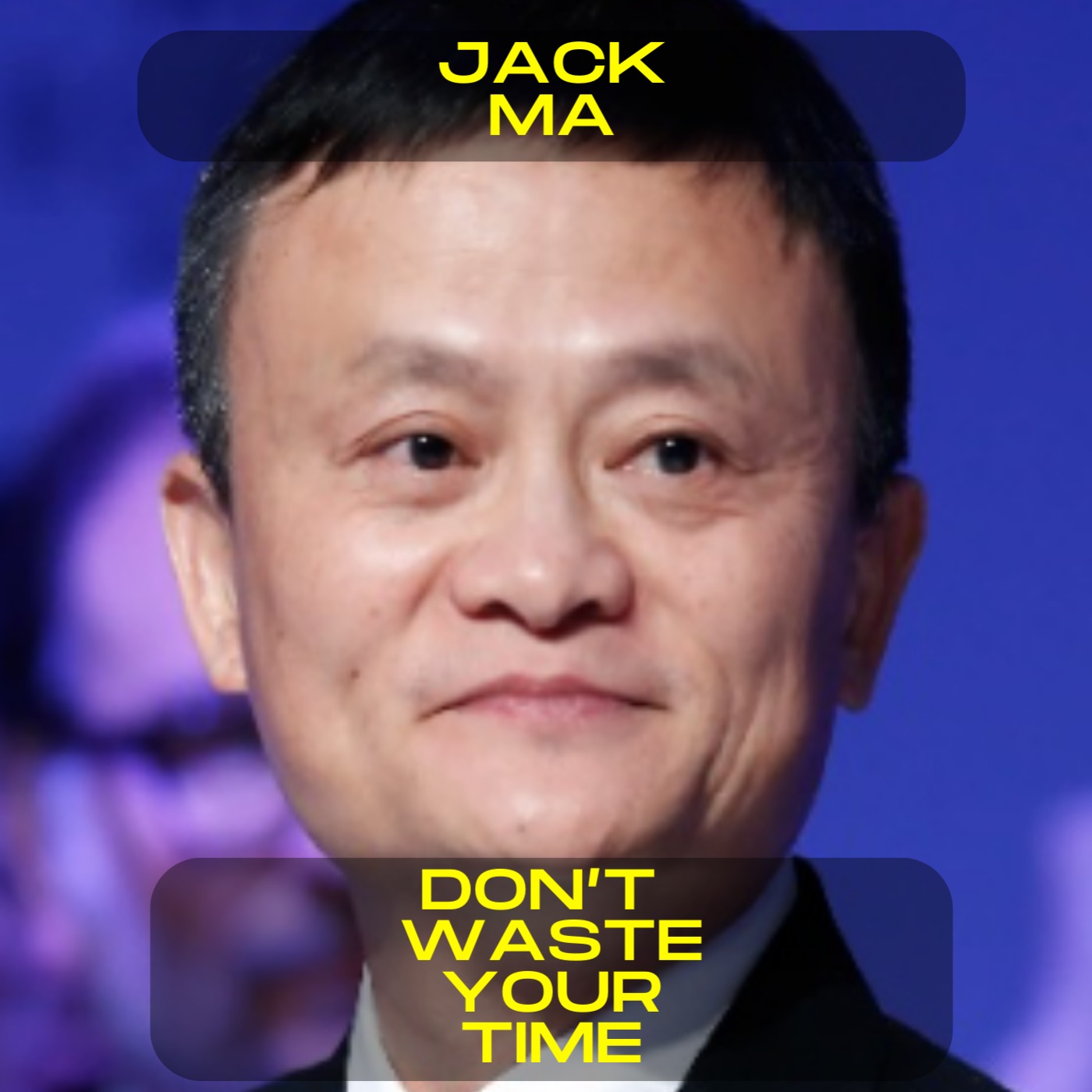 Jack Ma - Don't waste your time motivational speech
