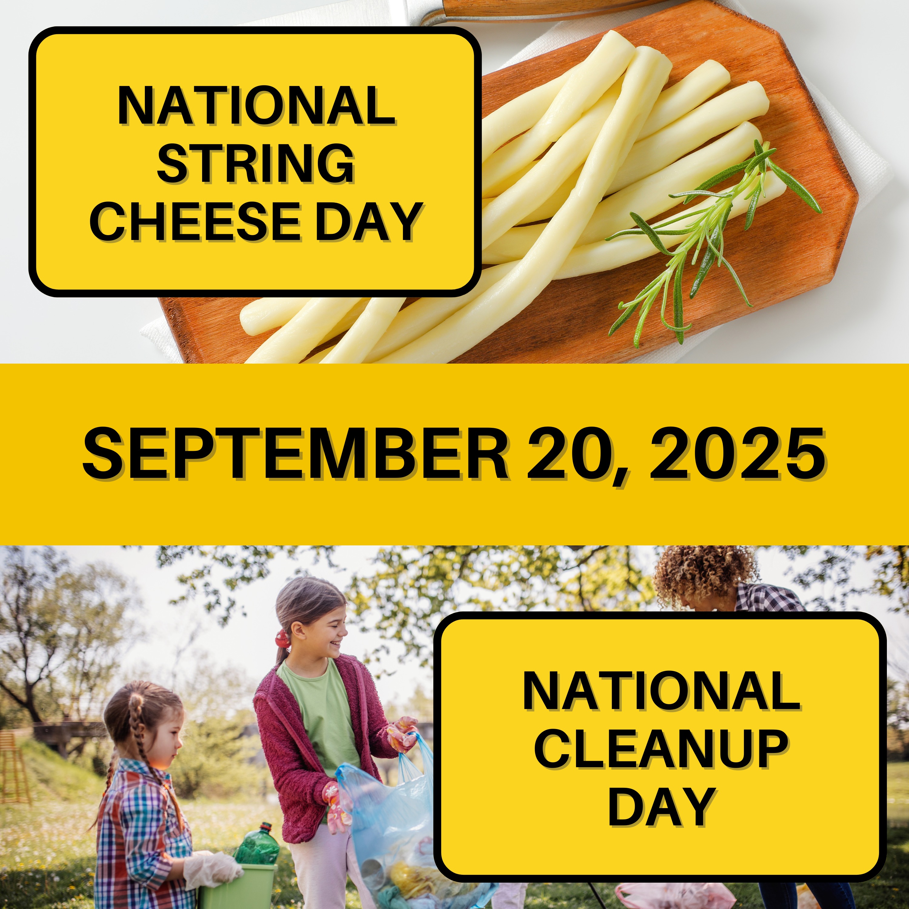 National String Cheese Day & National Cleanup Day