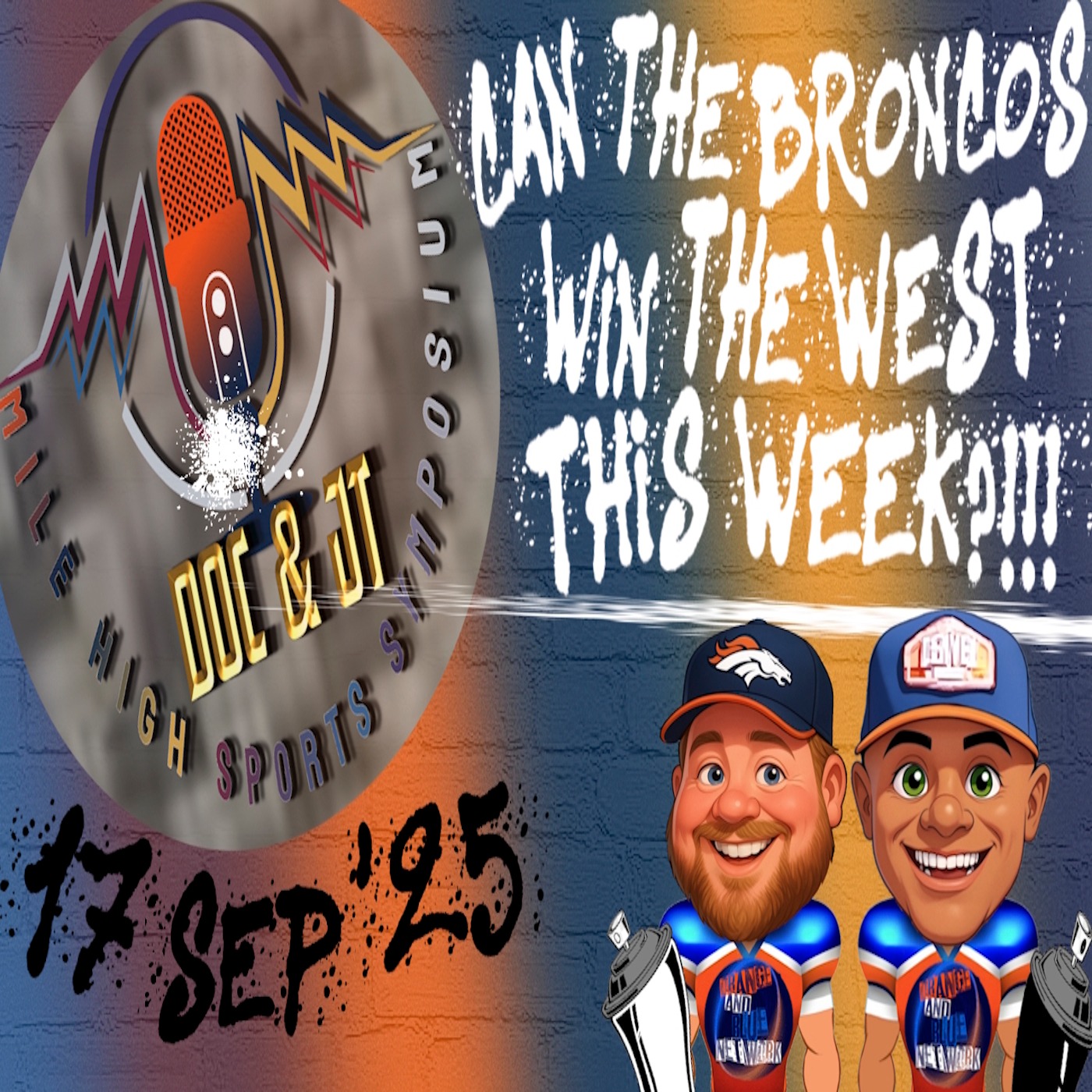 Can the Broncos Win the West This Week?!!! | MILE HIGH SPORTS SYMPOSIUM episode artwork
