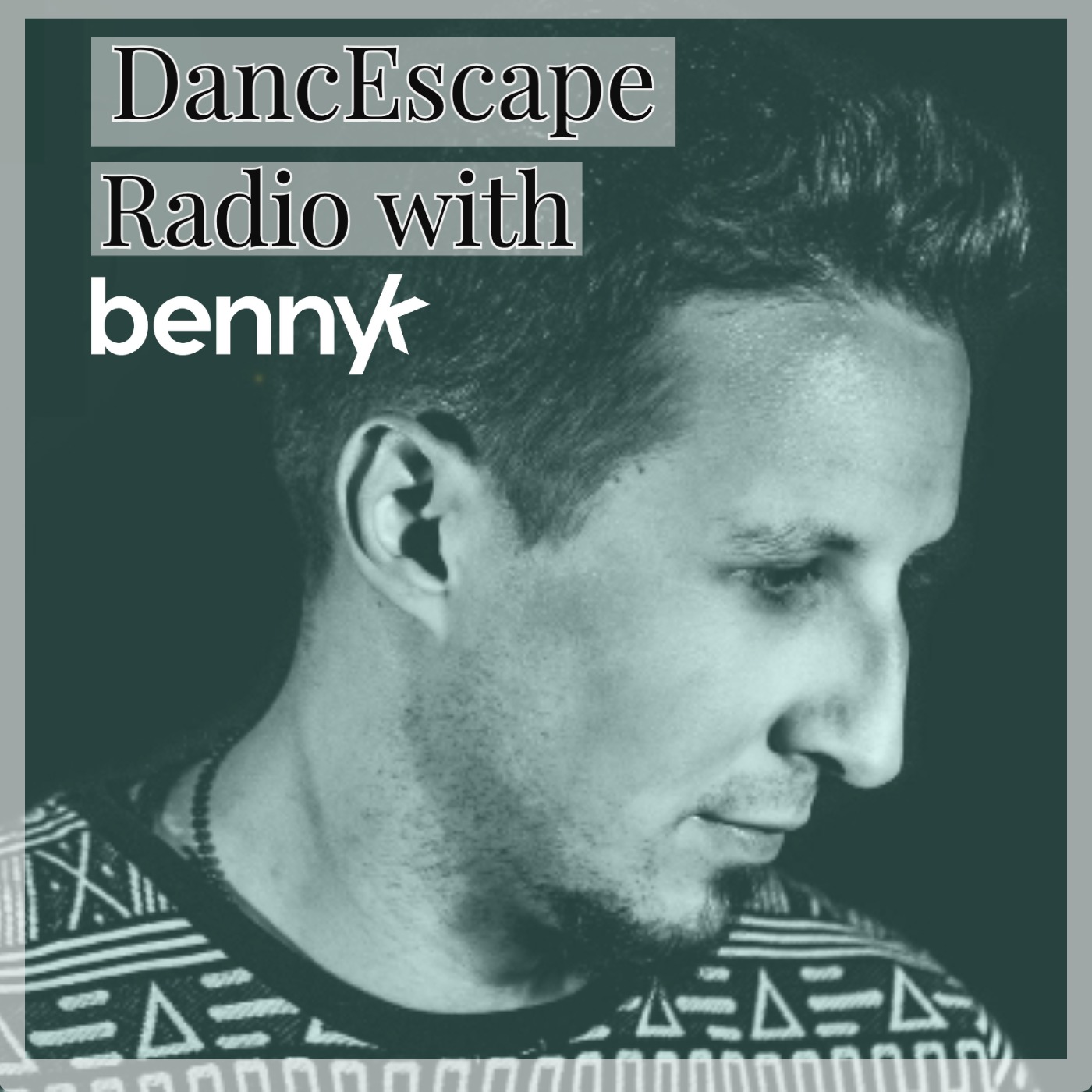 Episode 13 DancEscape Radio with Bennyk