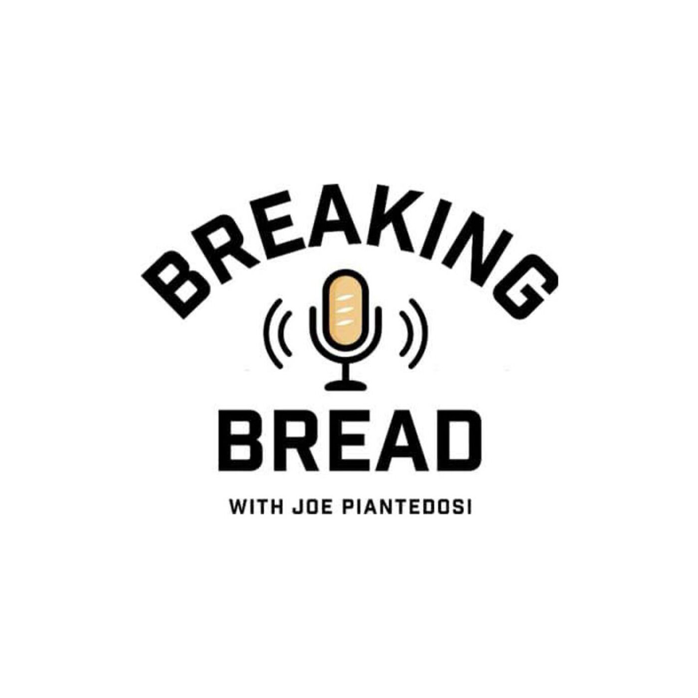 S E3: Re-Broadcast - Breaking Bread with Joe Piantedosi 02-02