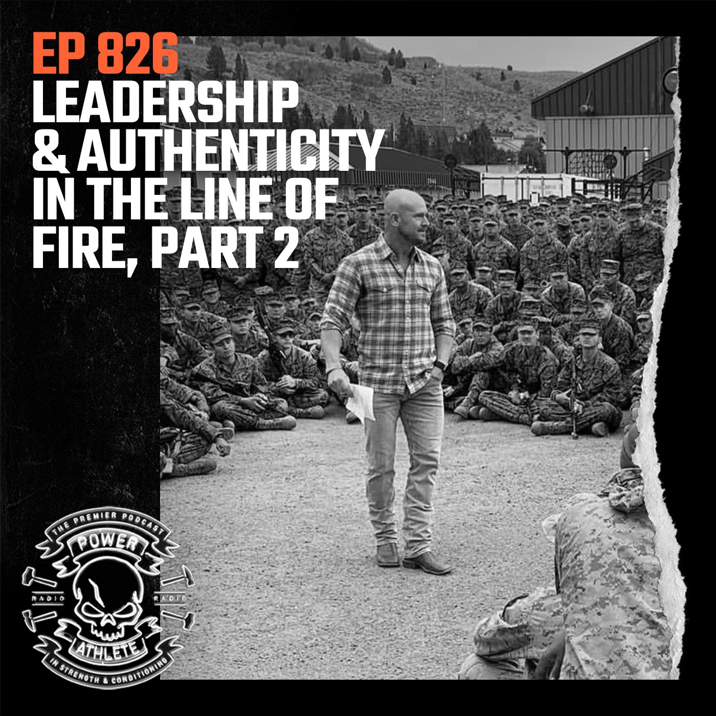 Ep 826: Leadership & Authenticity in the Line of Fire Part 2