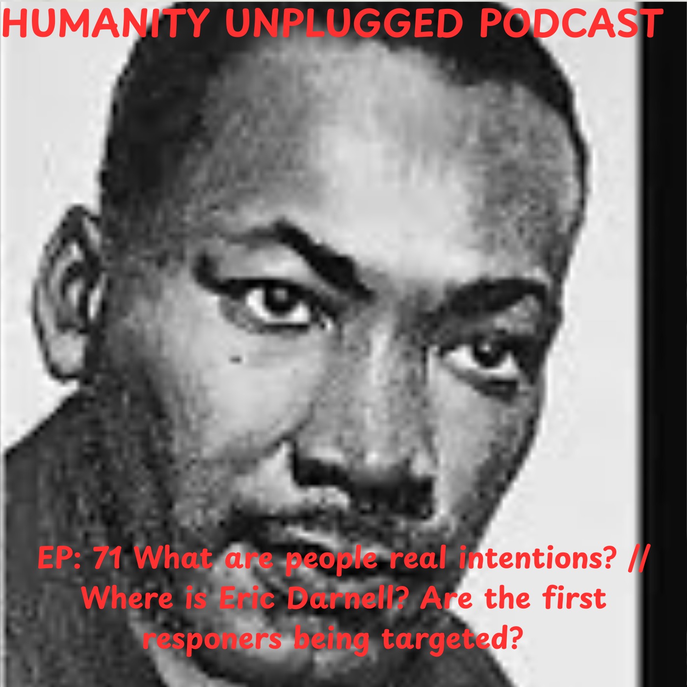 EP: 71 // What are people real intentions? Where is Eric Darnell ? episode artwork