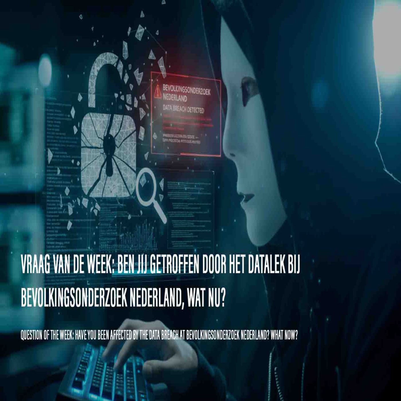 Vraag van de week: Ben jij getroffen door het datalek bij Bevolkingsonderzoek Nederland, wat nu? episode artwork