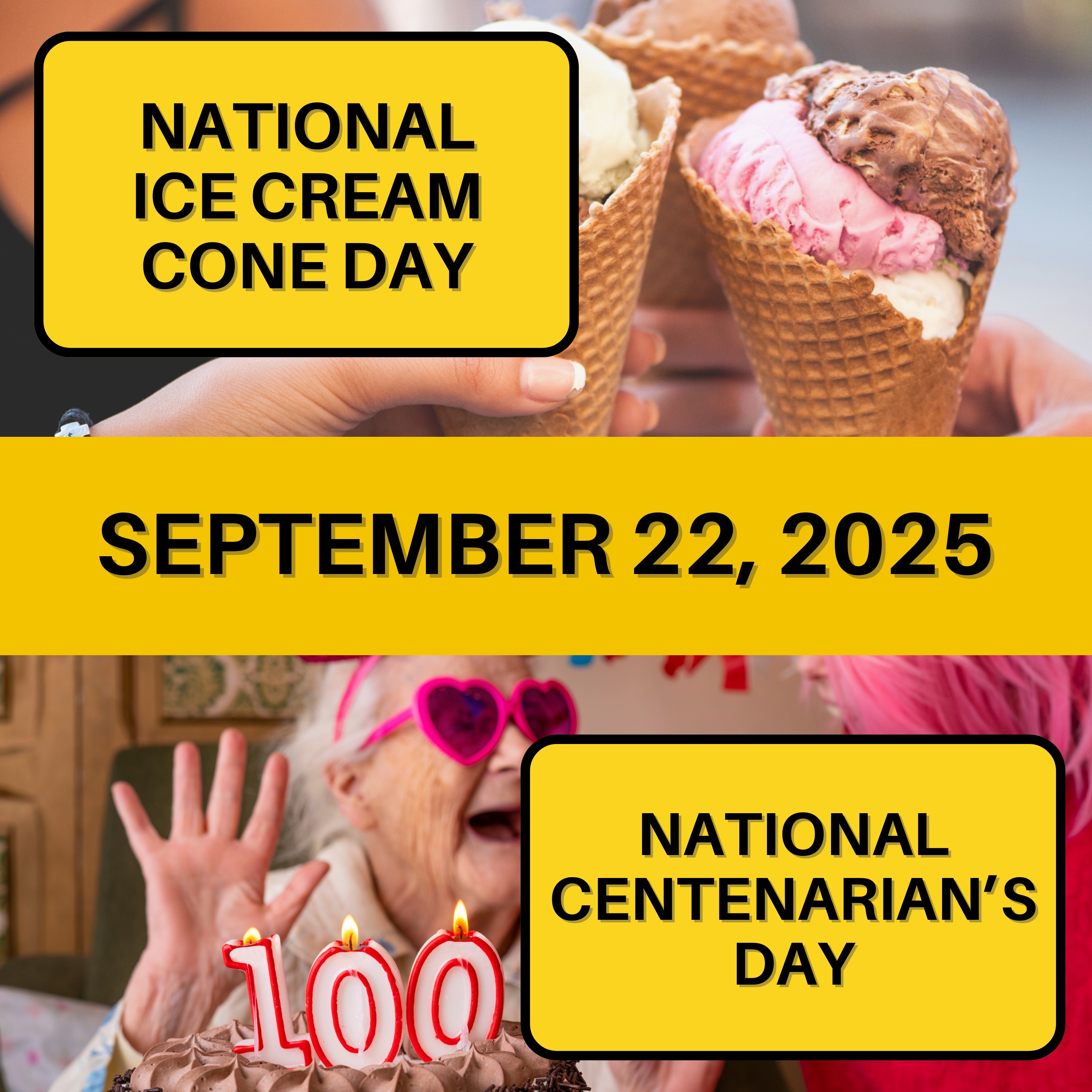 National Ice Cream Cone Day & National Centenarian's Day