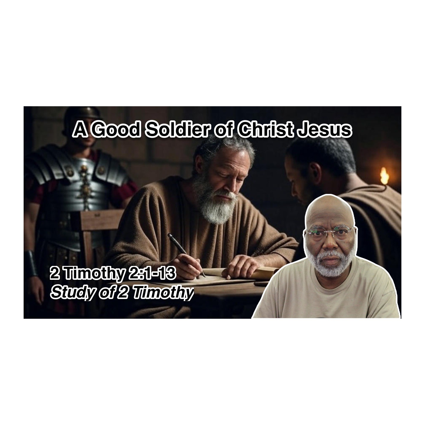 A Good Soldier of Christ Jesus (2 Timothy 2:1-13) A Good Soldier of Christ Jesus (2 Timothy 2:1-13)