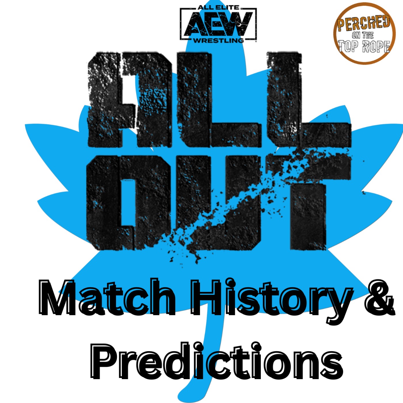 E297: AEW ALL Out Match History & Predictions