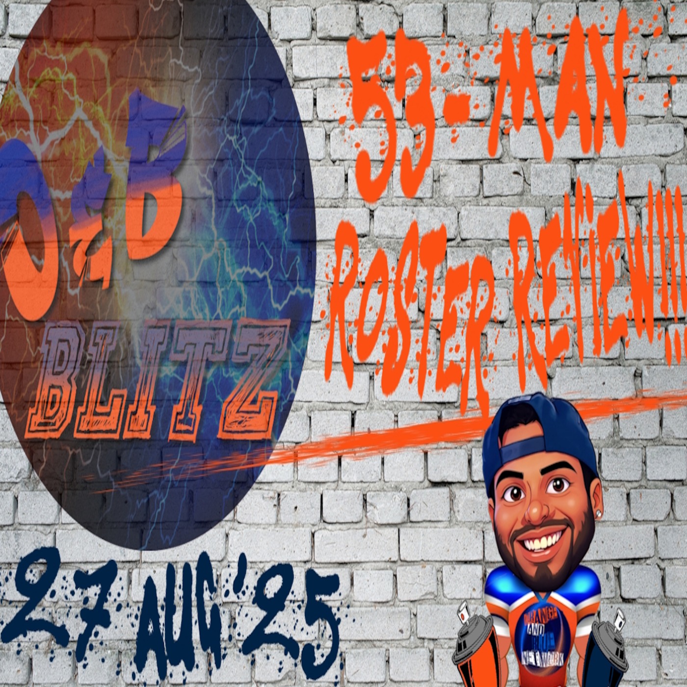 53-Man Roster Review!!! | ORANGE & BLUE BLITZ episode artwork