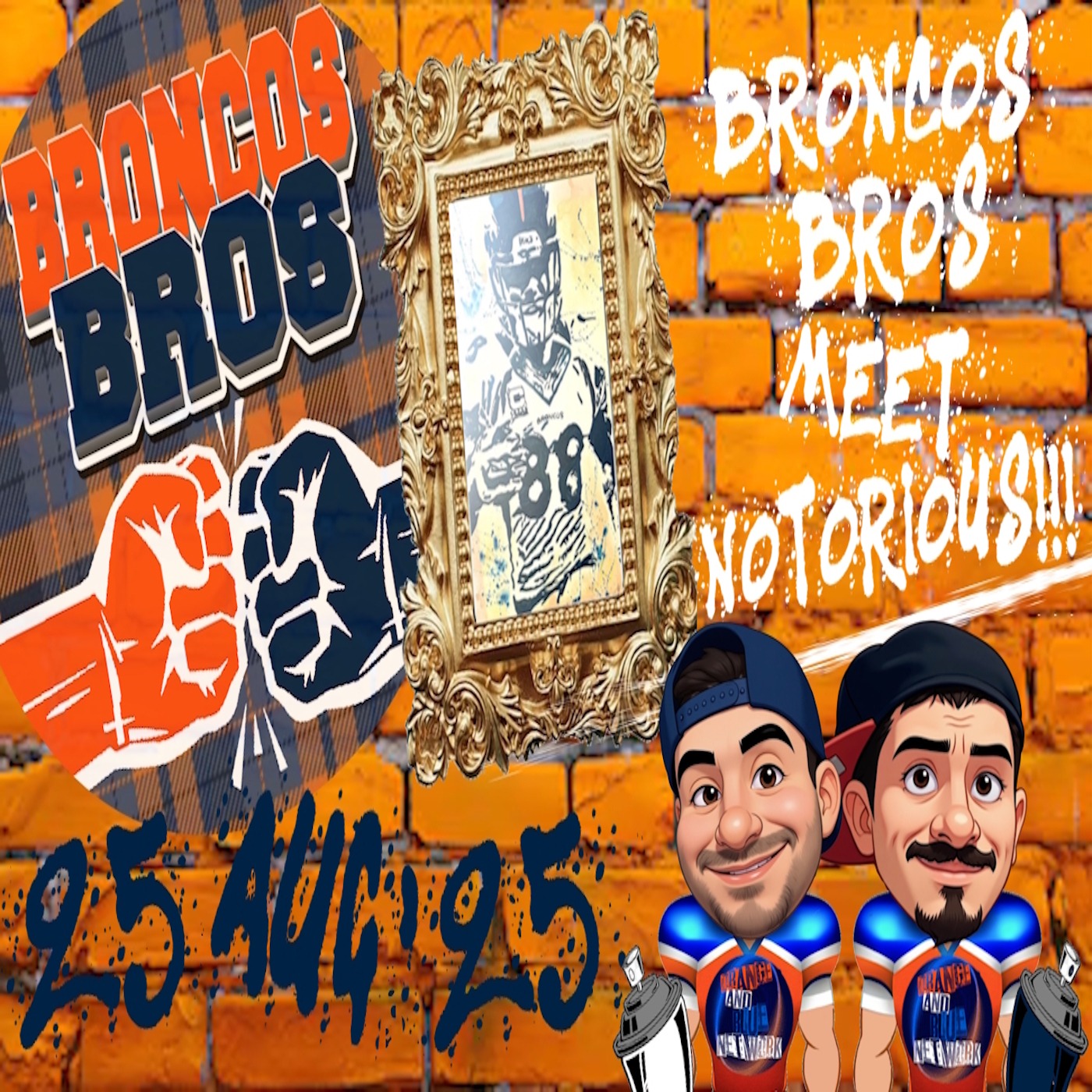 Broncos Bros Meet Notorious!!! | BRONCOS BROS episode artwork