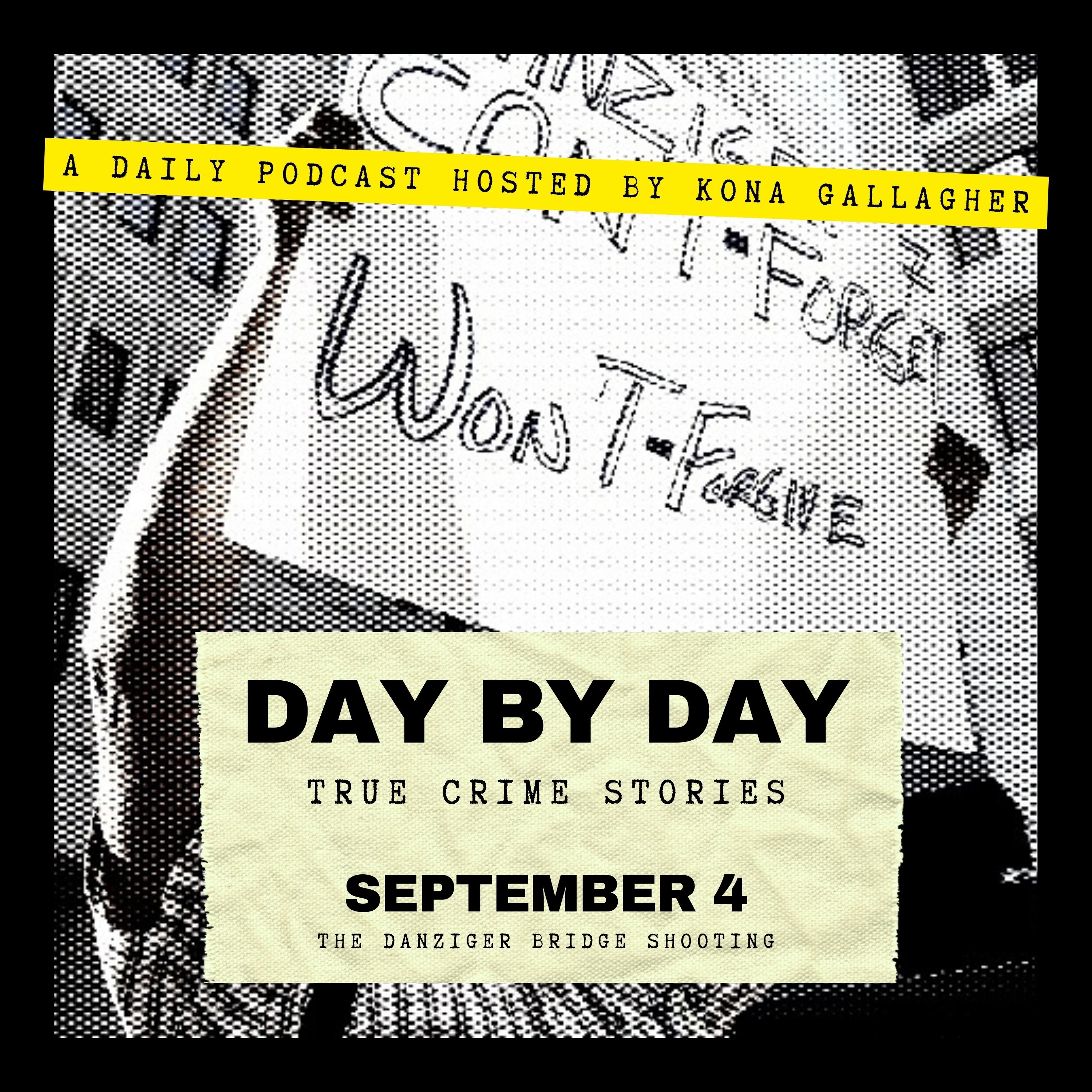 September 4 — The Danziger Bridge Shooting