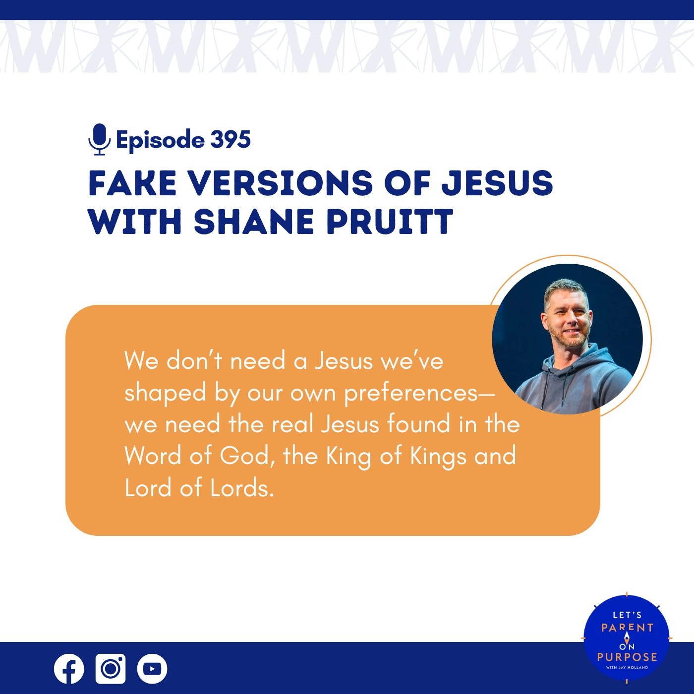 Ep. 395: Fake Versions of Jesus with Shane Pruitt