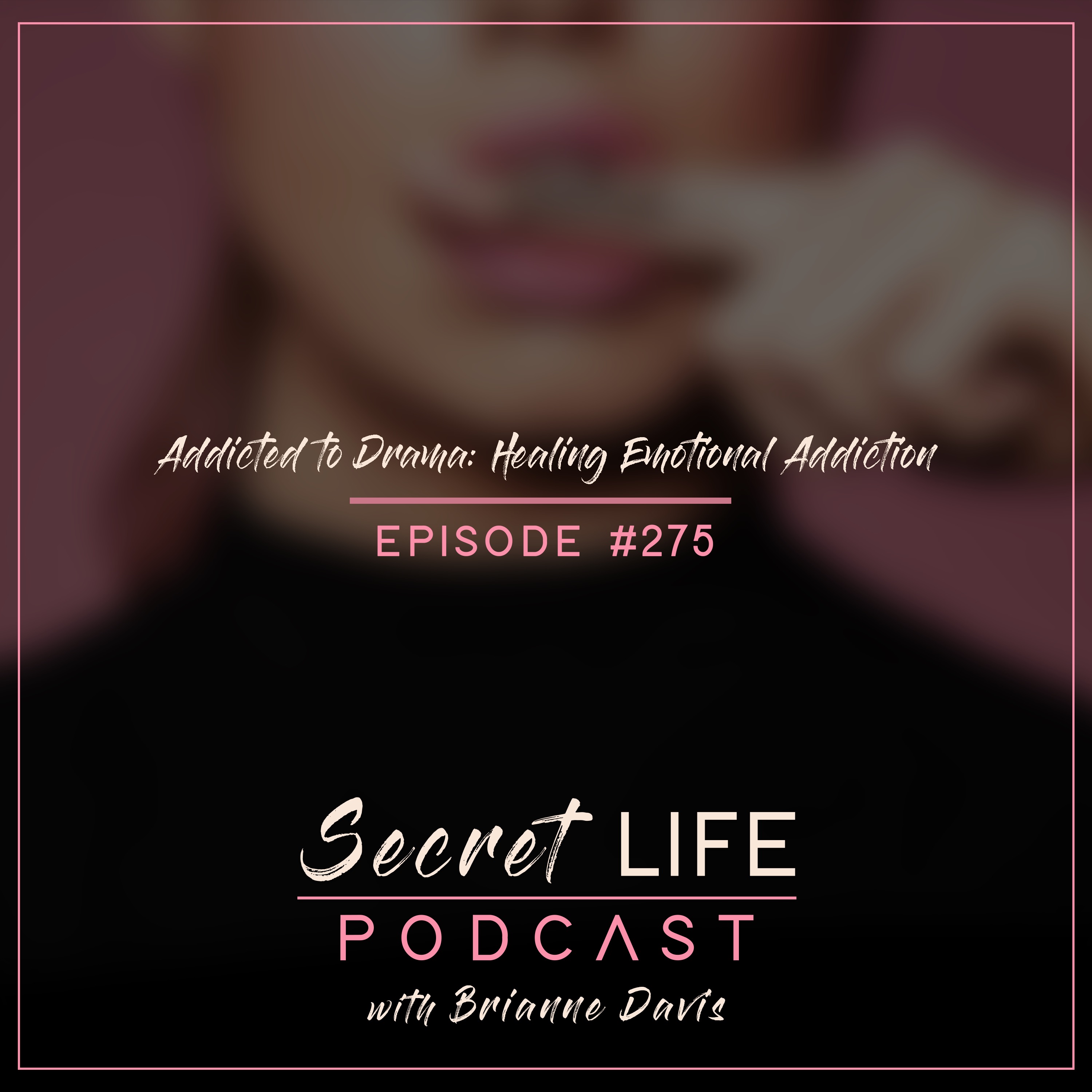 Addicted to Drama: Healing Emotional Addiction