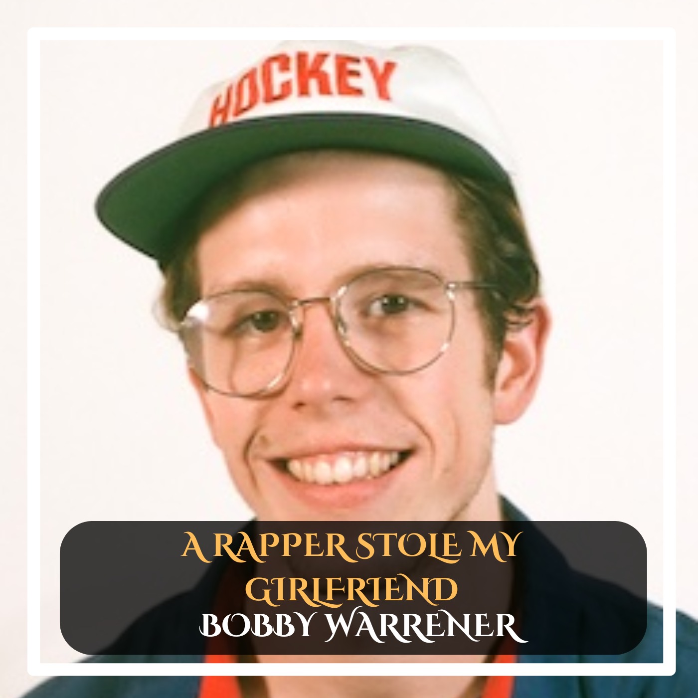 Bobby Warrener - A rapper stole my girlfriend standup comedy episode artwork