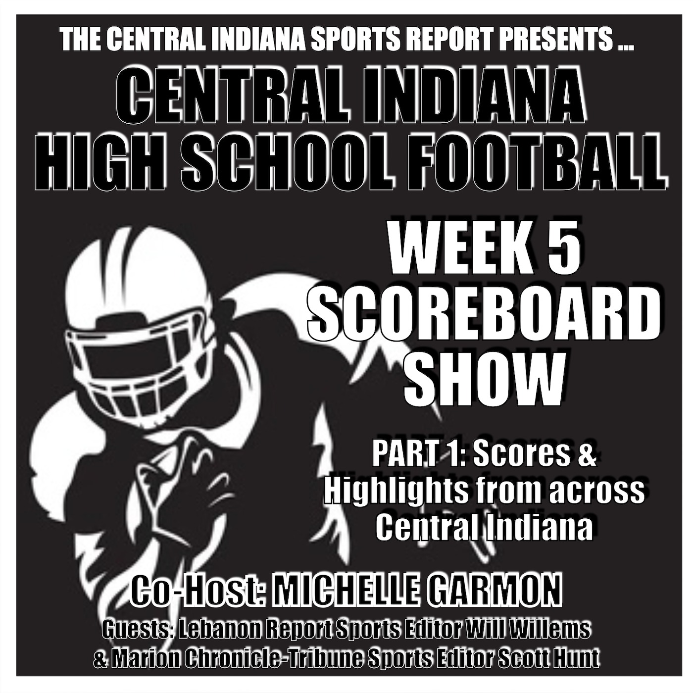Week 5 High School Football Scoreboard Show: Part 1, Scores & Highlights (Co-Host: Michelle Garmon, 2.34.1) episode artwork