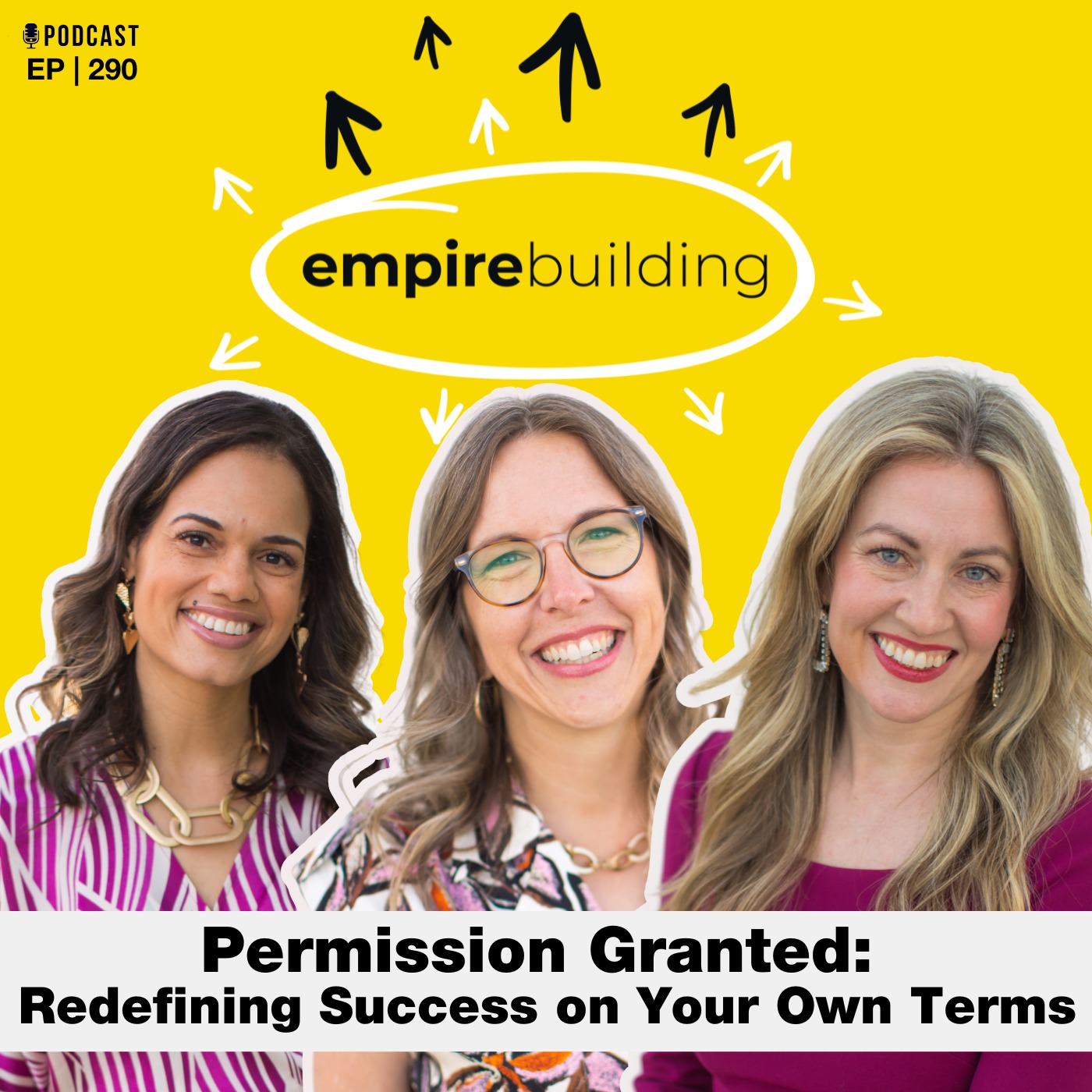 290. Permission Granted: Redefining Success on Your Own Terms