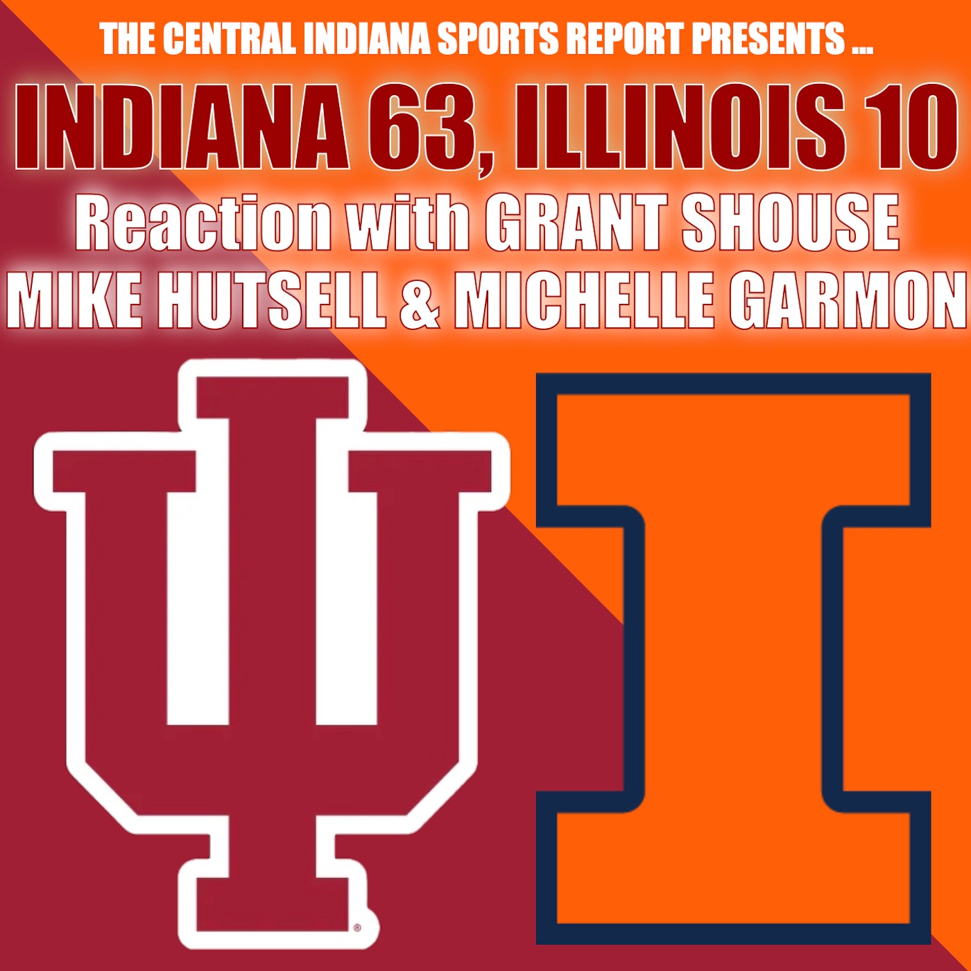 INDIANA 63, ILLINOIS 10: Reaction with Grant Shouse, Mike Hutsell & Michelle Garmon (2.35.5) episode artwork