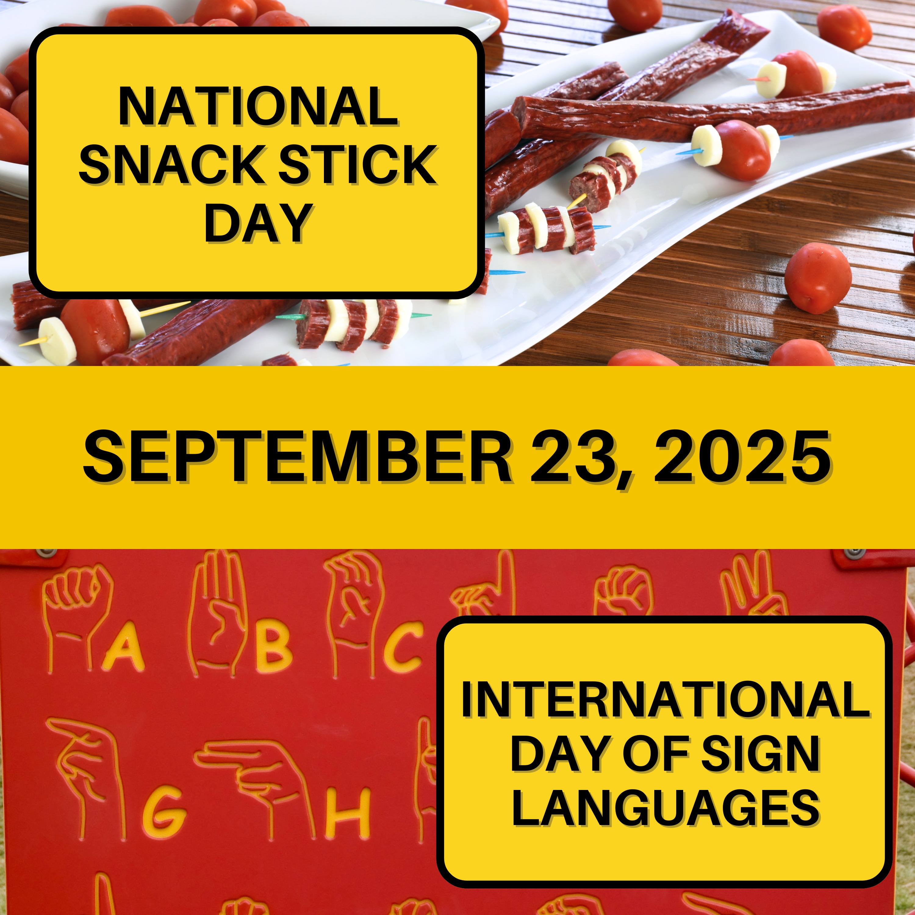 National Snack Stick Day & International Day of Sign Languages