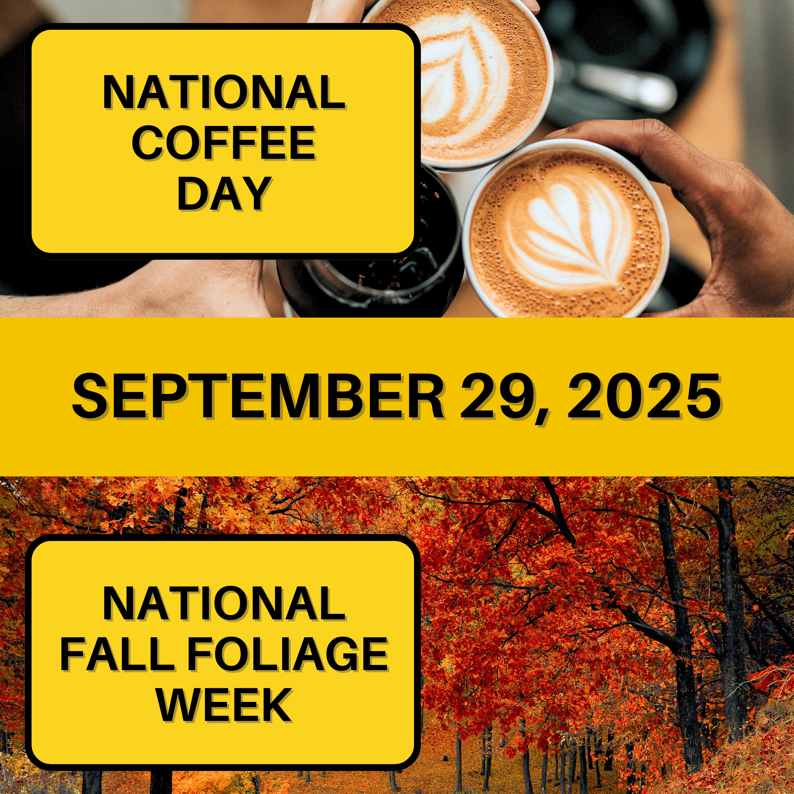 National Coffee Day & National Fall Foliage Week