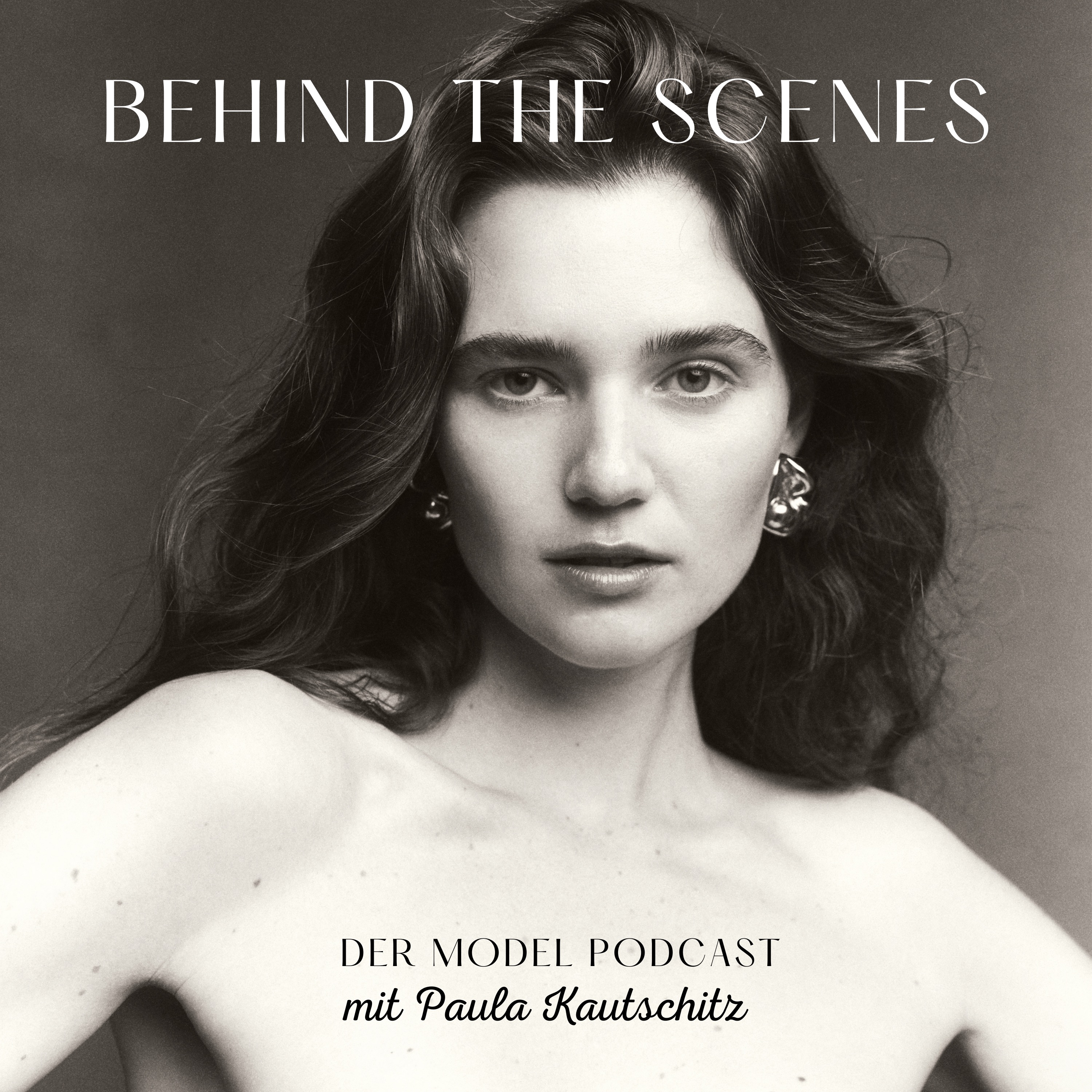 BEHIND THE SCENES - Der Model Podcast