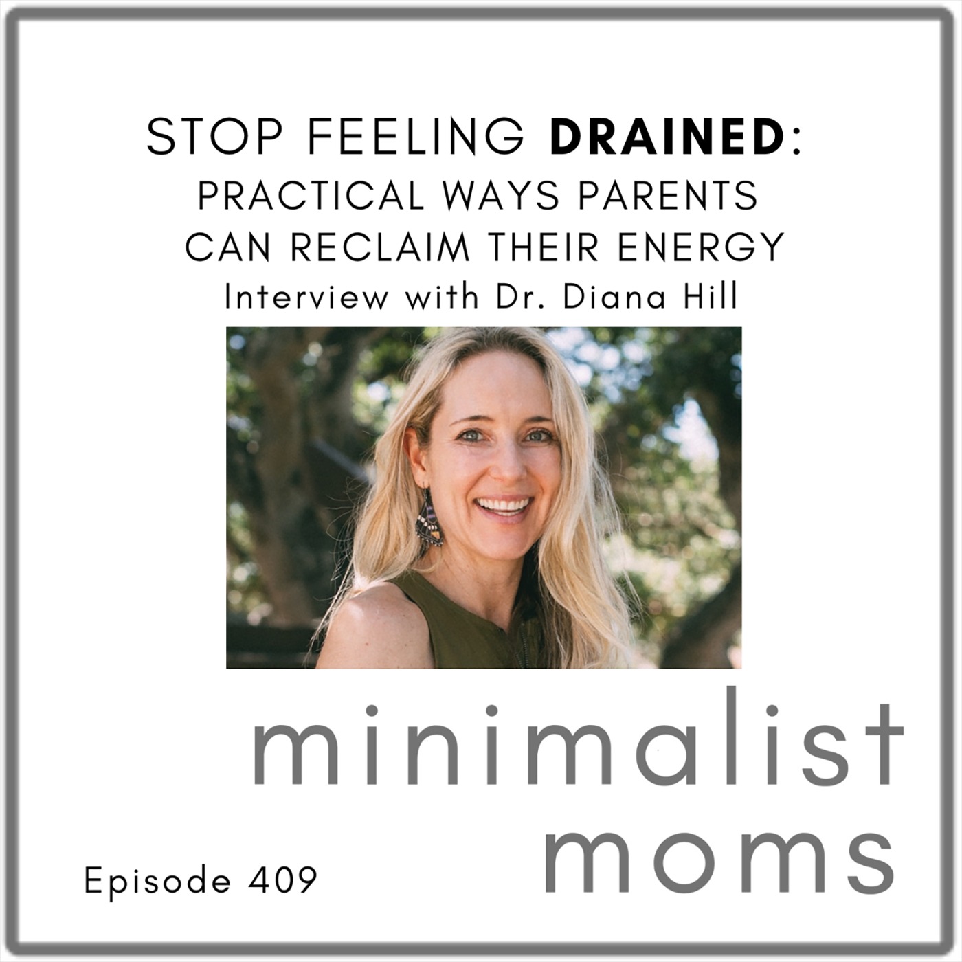 Stop Feeling Drained: Practical Ways You Can Reclaim Your Energy | Diana Hill (EP409)