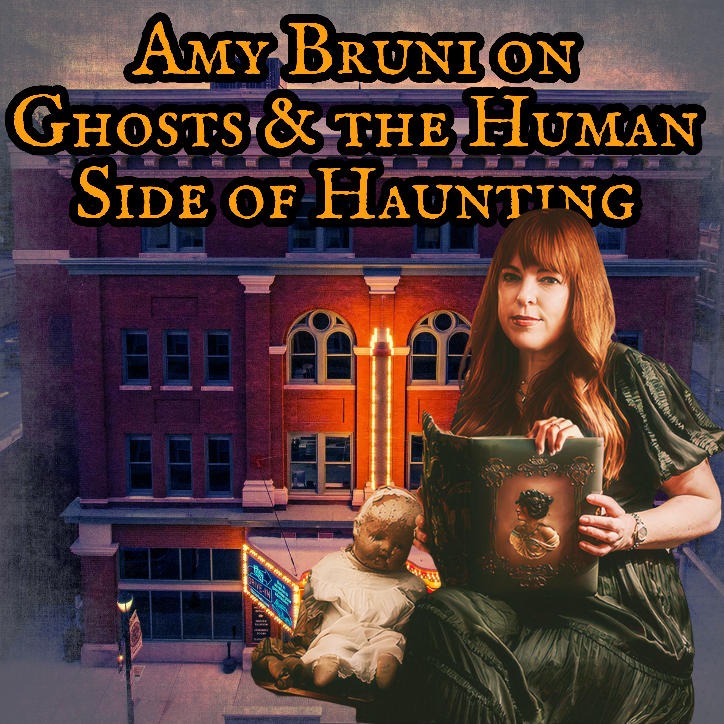Haunted Histories: Amy Bruni on Ghosts & the Human Side of Haunting