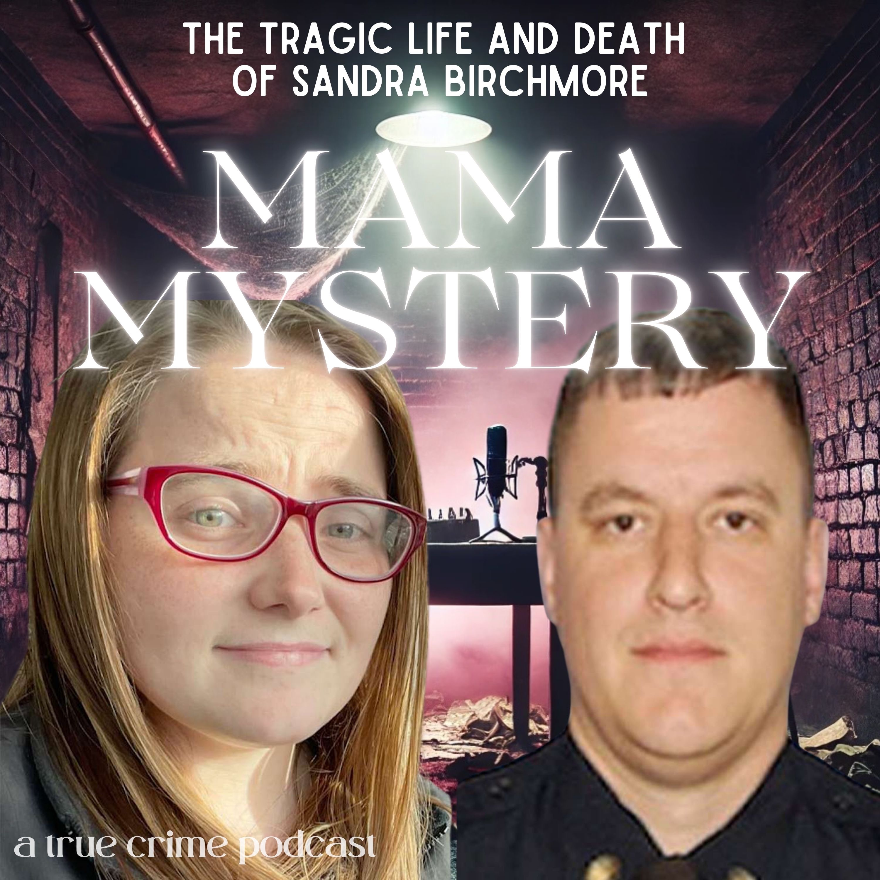 Ep 214 : The Tragic Life and Death of Sandra Birchmore