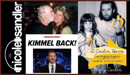 Kimmel's Back, Protests Work, and Kelly Carlin's Here