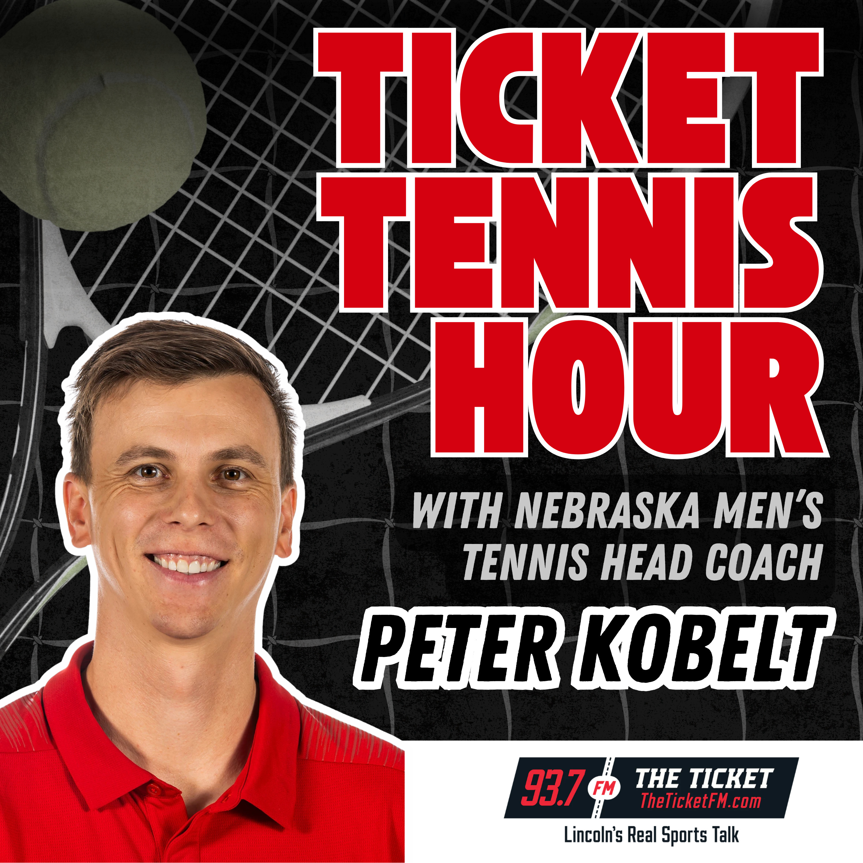 Podcast Ticket Tennis Hour w/Nebrasks Men's Tennis HC Peter Kobelt
