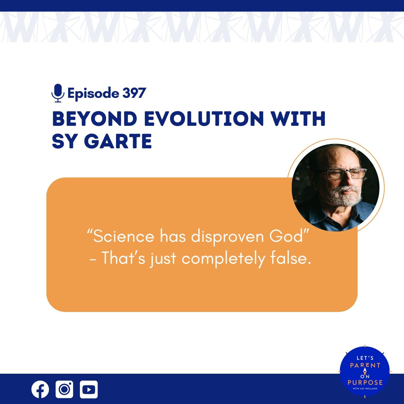 Ep. 397: Beyond Evolution with Sy Garte