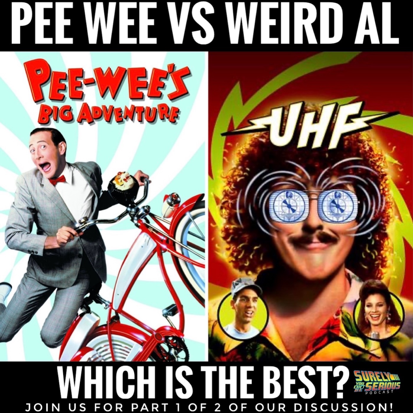 "Pee-Wee's Big Adventure" (1985) vs. "UHF" (1989): Part 1
