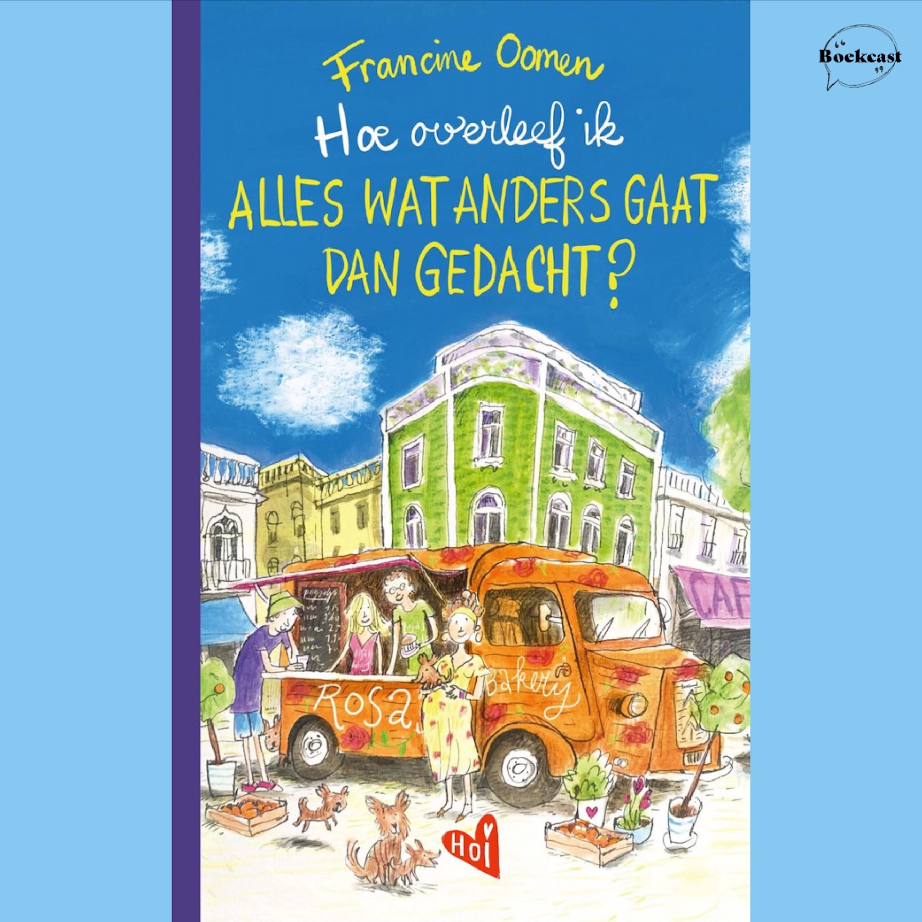 #54 – Hoe overleef ik alles wat anders gaat dan gedacht? (Francine Oomen)
