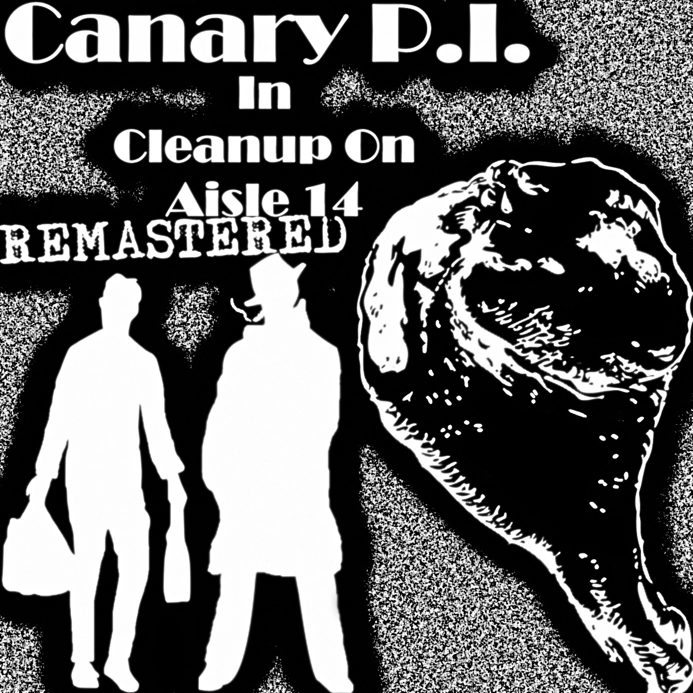 Canary P.I. - Cleanup On Aisle 14 Remastered (S2E3)