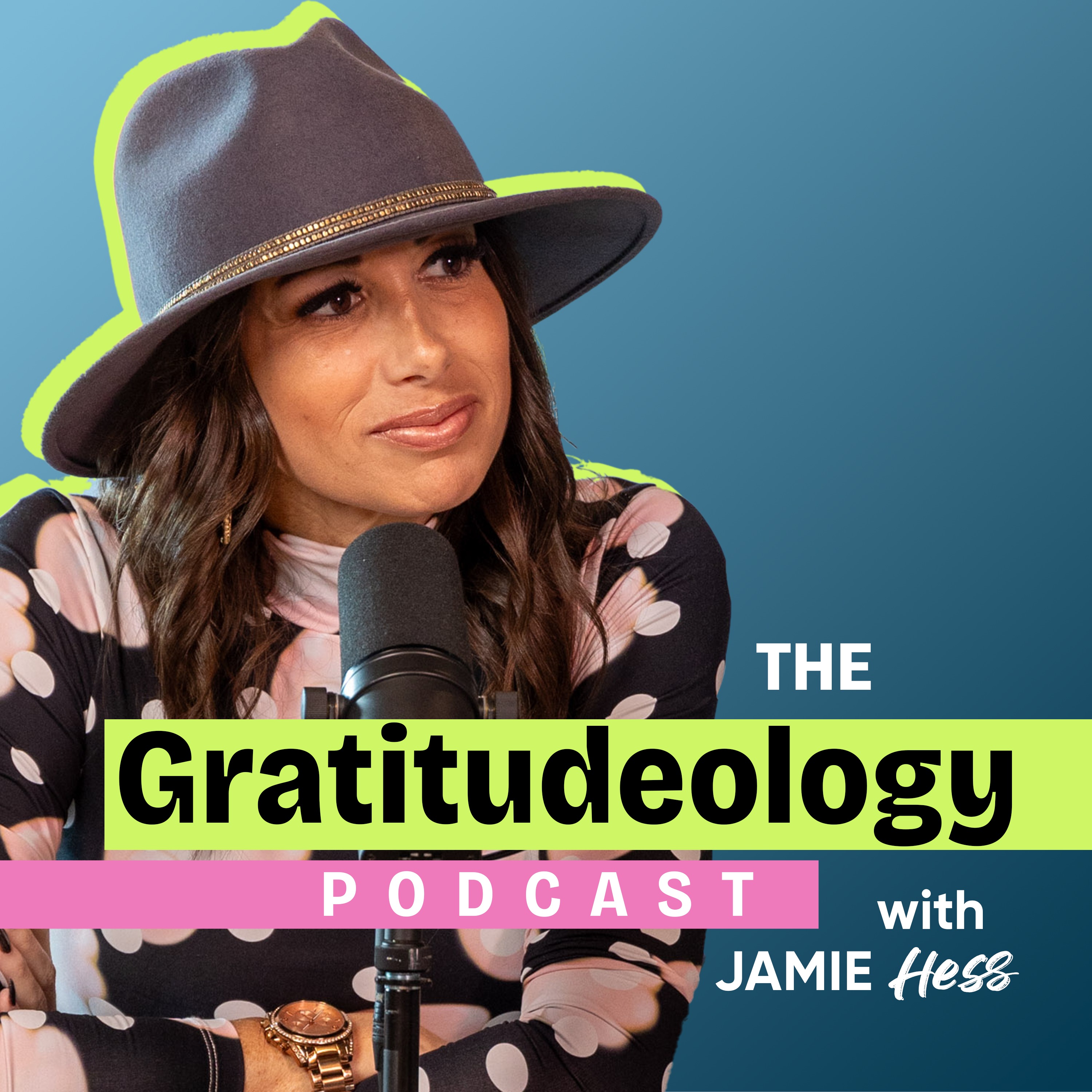 The Gratitudeology™ Podcast with Jamie Hess
