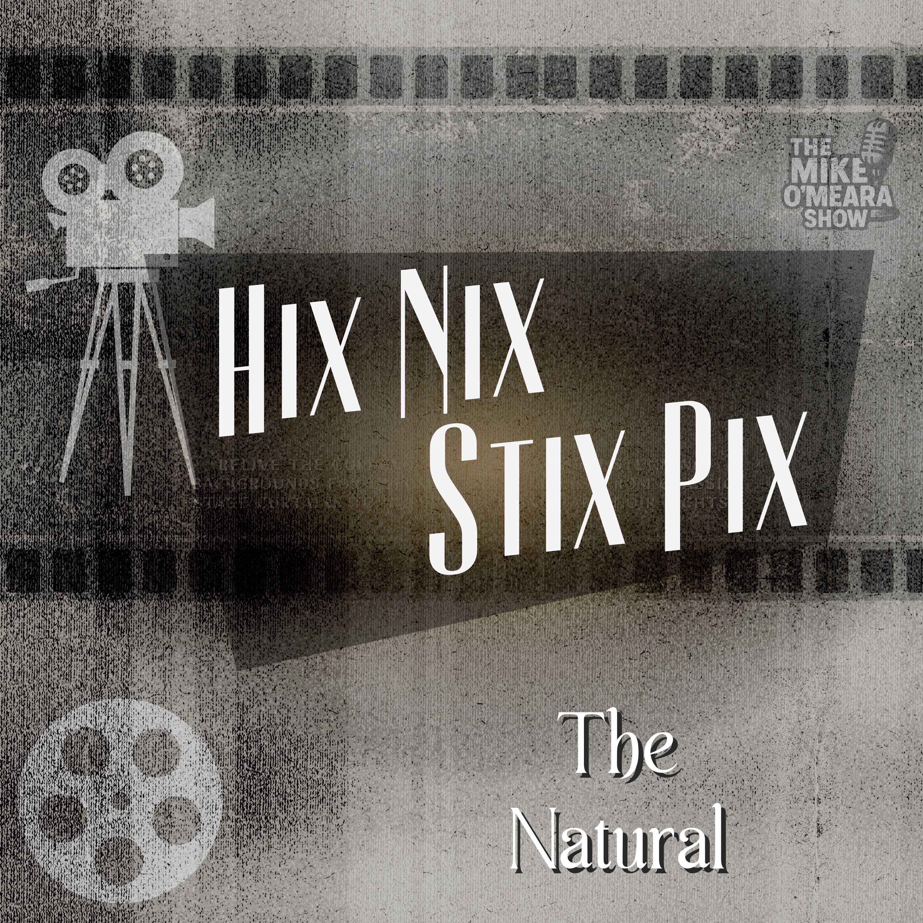 Hix Nix Stix Pix - Episode 3 : The Natural