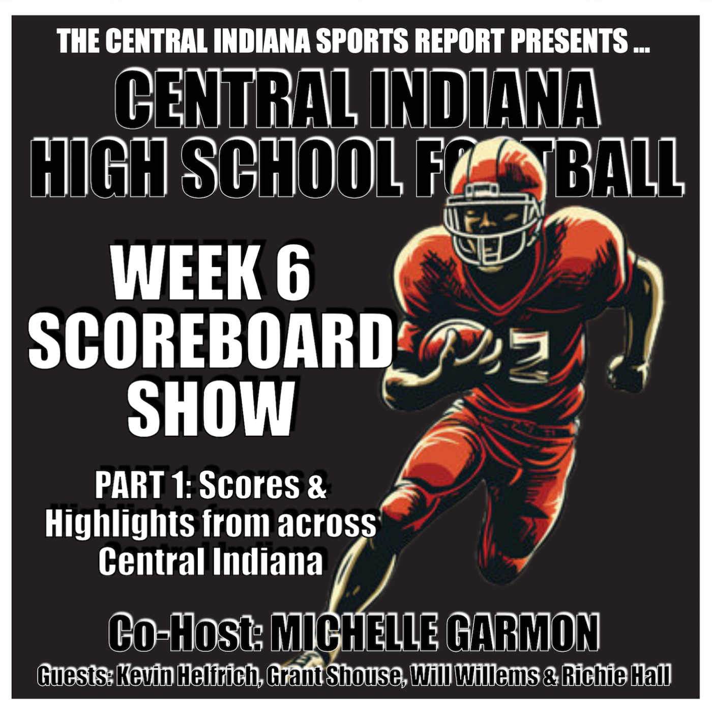 Week 6 Central Indiana High School Football Scoreboard Show, Part 1: Scores & Highlights (2.40.5) episode artwork
