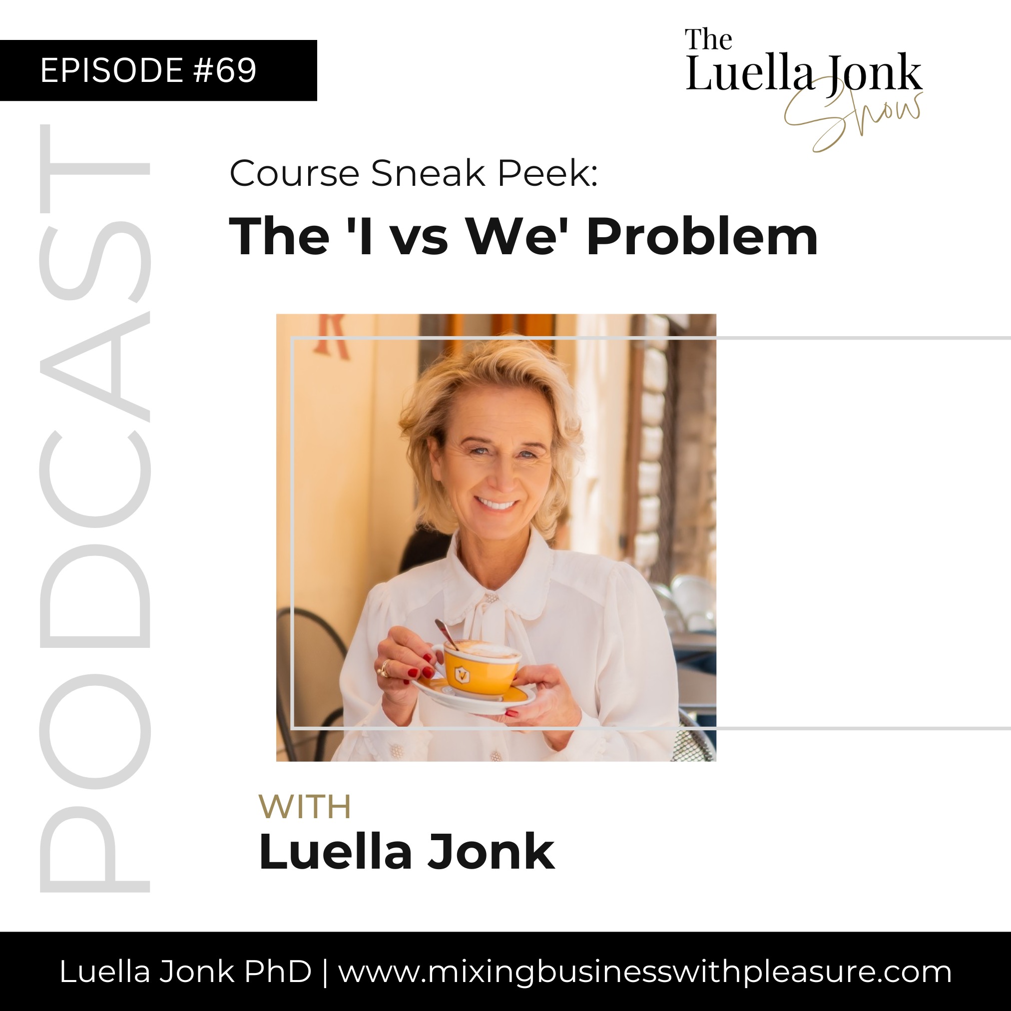 Episode #69: Course Sneak Peek - The 'I vs We' Problem