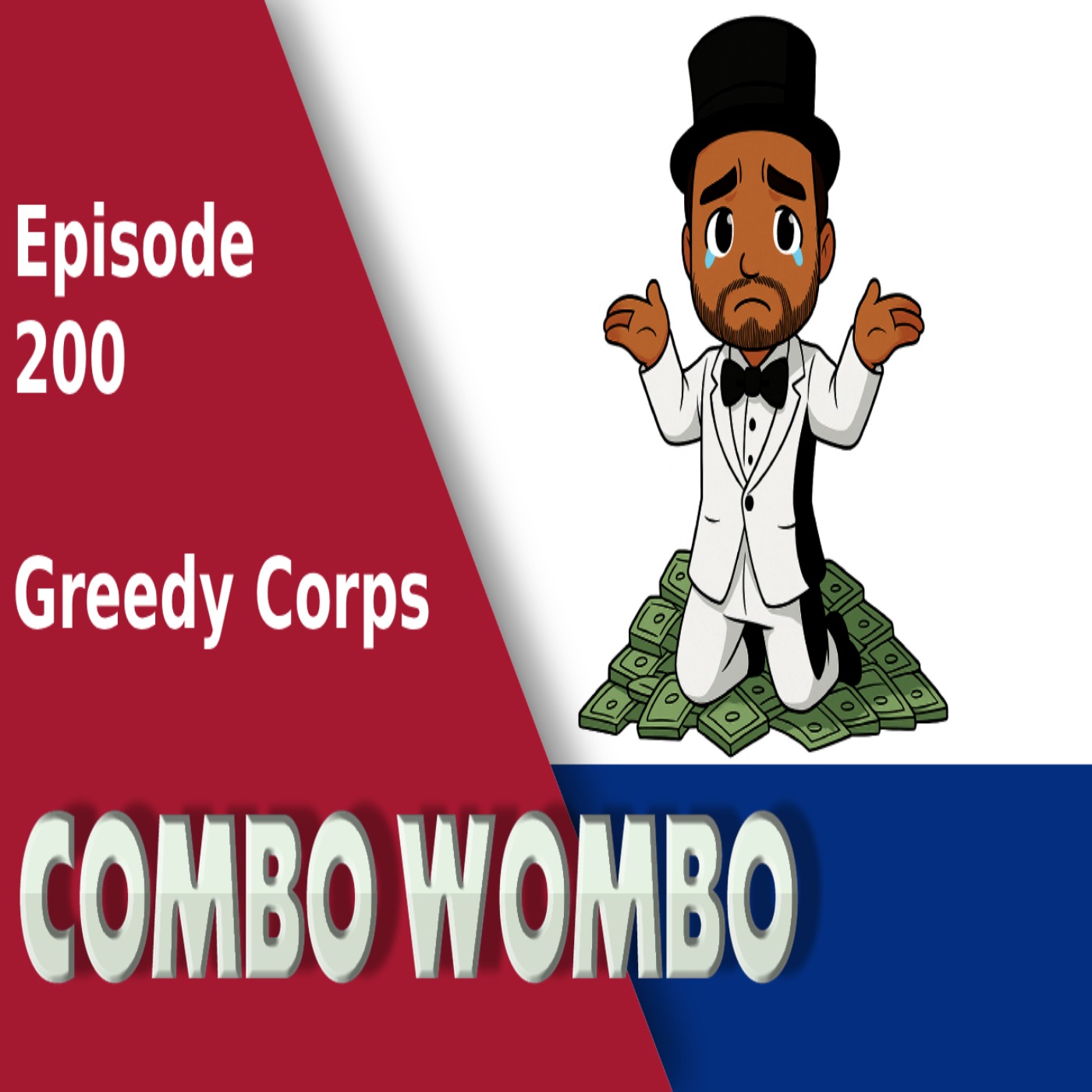 Combo Wombo Podcast Ep 200 – Greed and Economics Combo Wombo Podcast Ep 200 – Greed and Economics