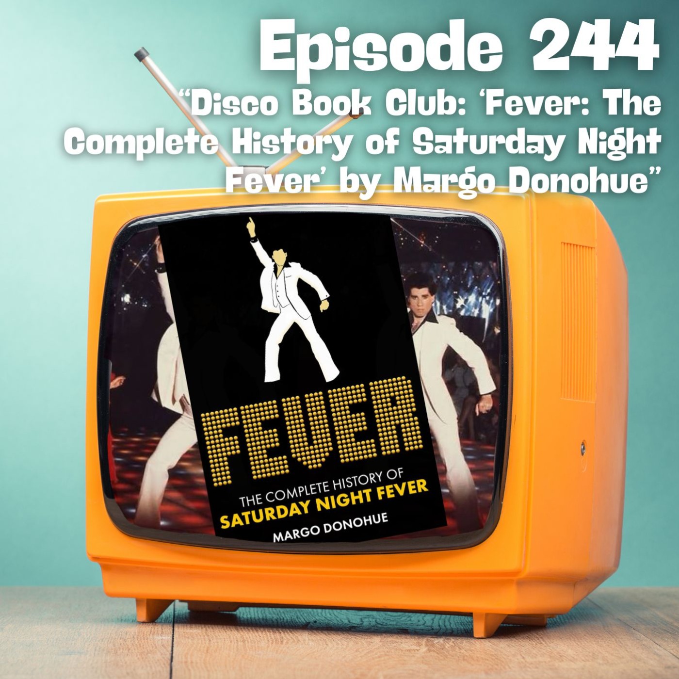 Disco Book Club: FEVER; The Complete History of Saturday Night Fever Disco Book Club: FEVER; The Complete History of Saturday Night Fever