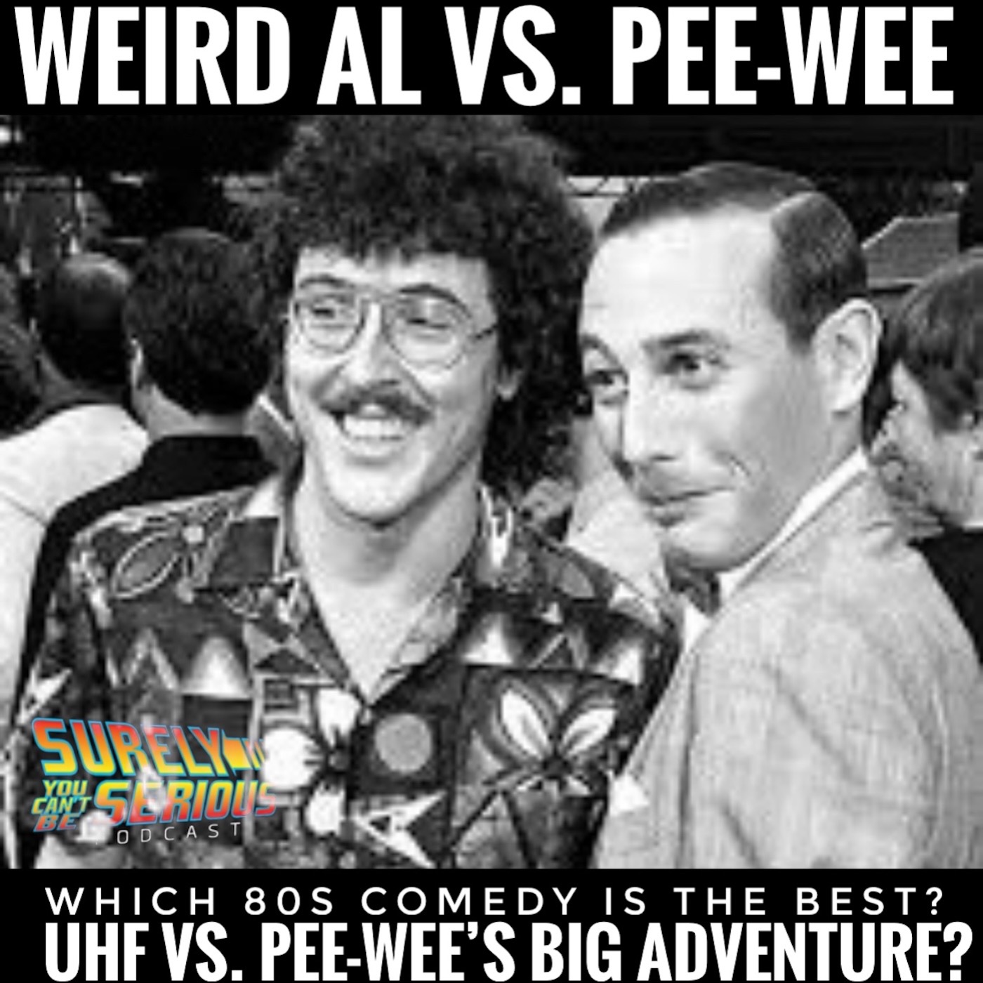 "Pee-Wee's Big Adventure" (1985) vs. "UHF" (1989): Part 2