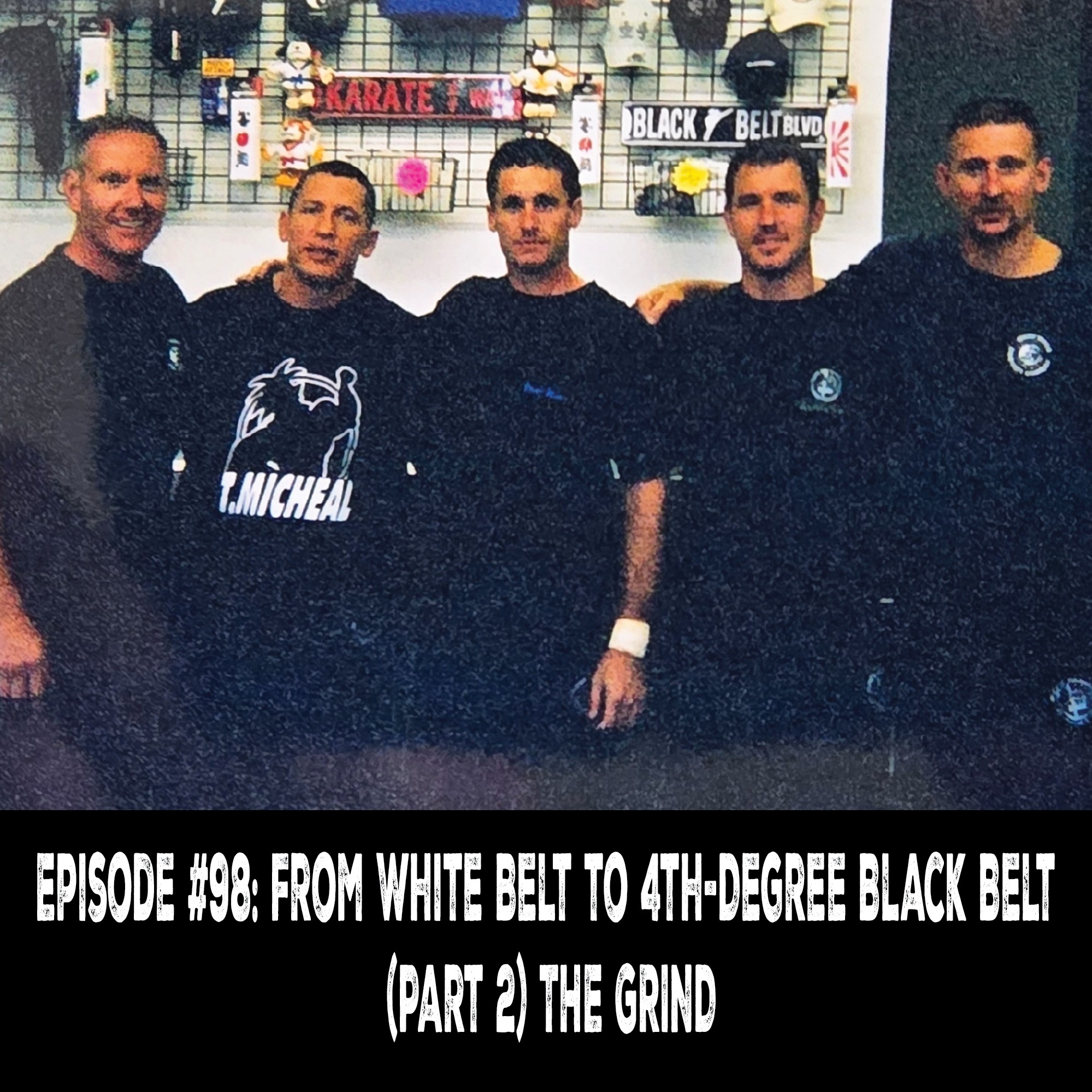From White Belt to 4th-Degree Black Belt (Part 2) The Grind