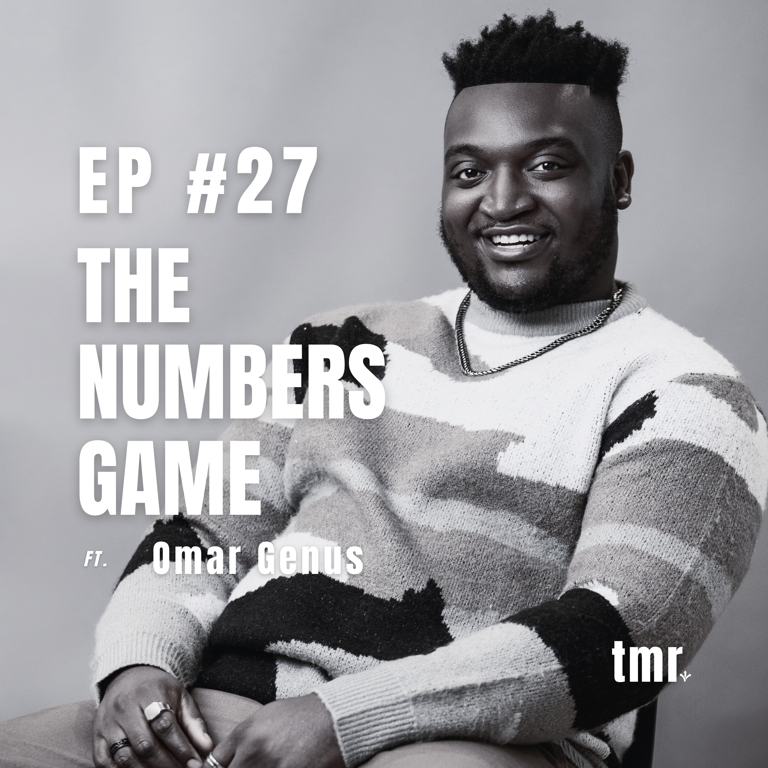 The Numbers Game ft. Omar Genus | #tmr Ep.27