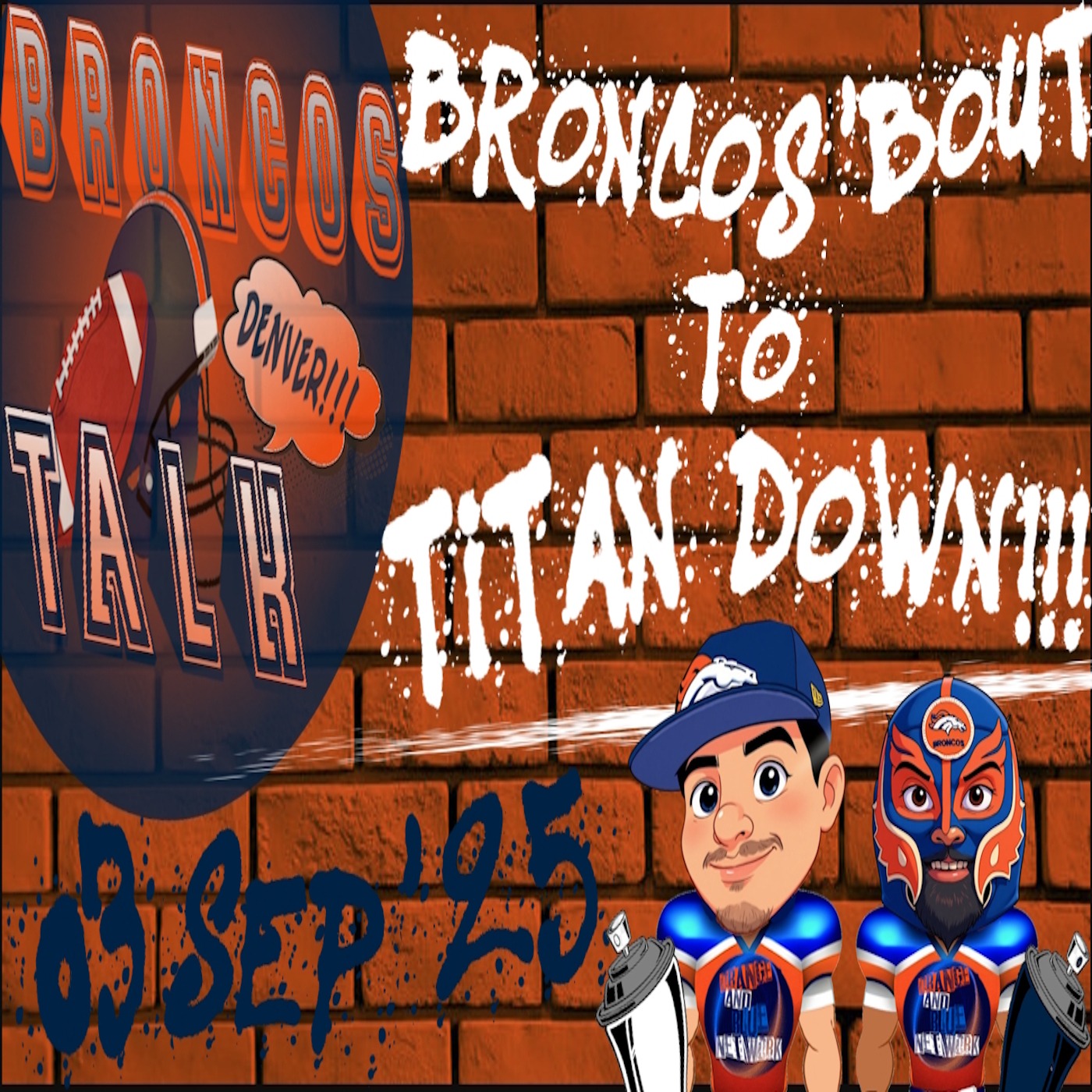 Broncos 'Bout to Titan Down!!! | BRONCOS TALK episode artwork