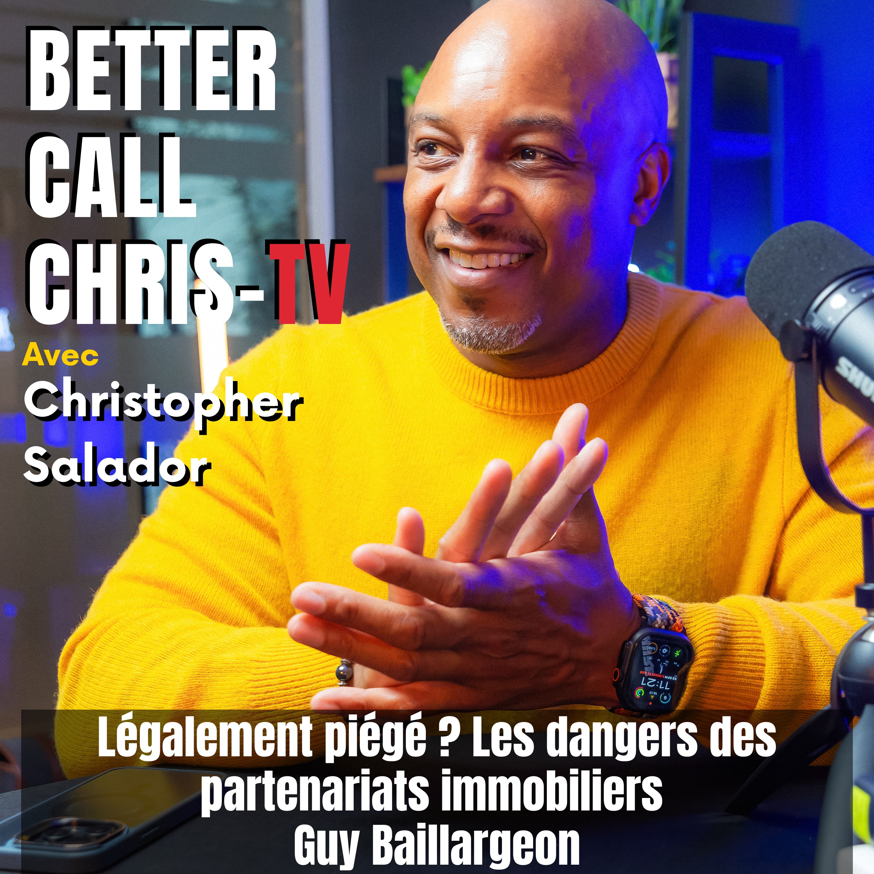BetterCallChris Podcast avec Christopher Salador