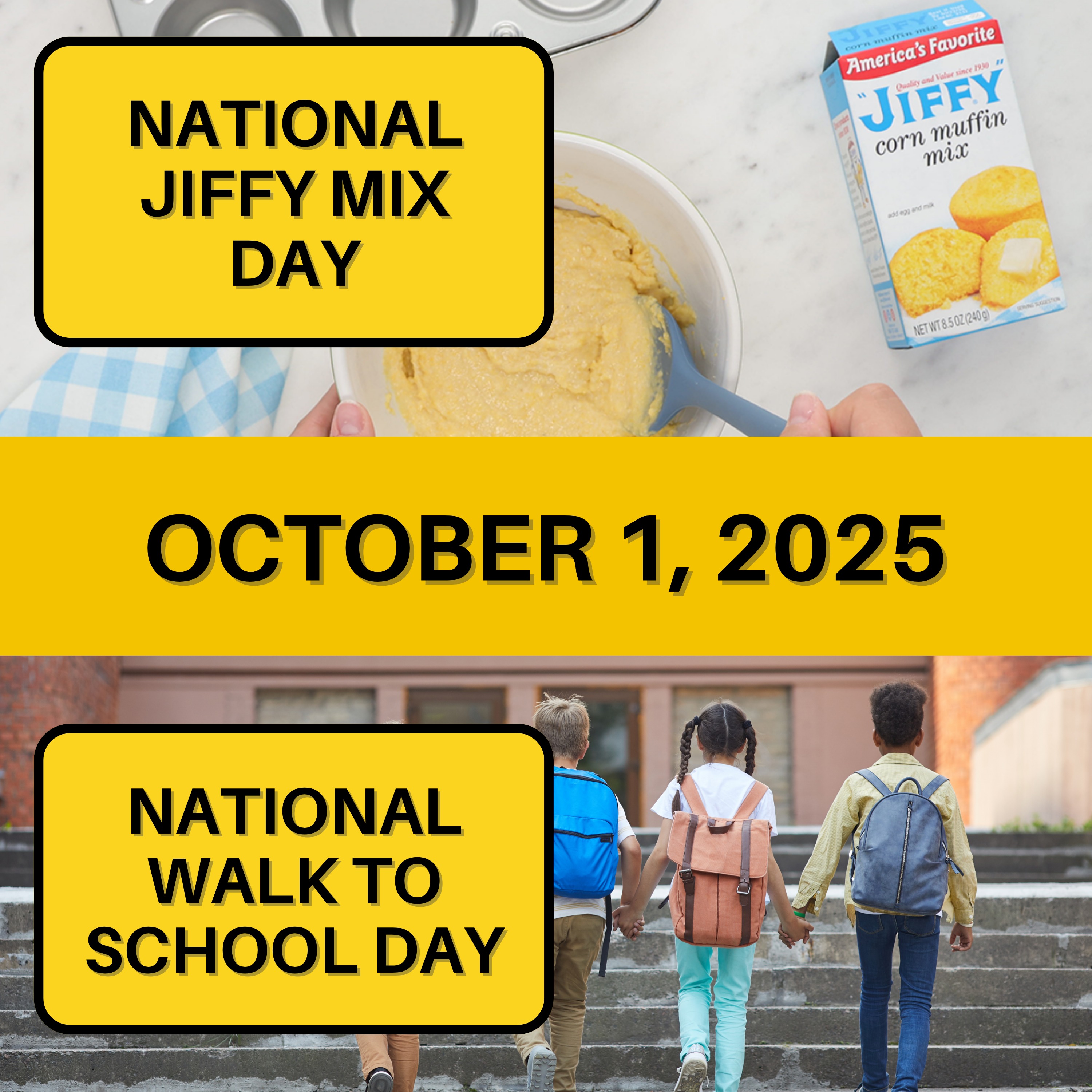 National Jiffy Mix Day & National Walk to School Day