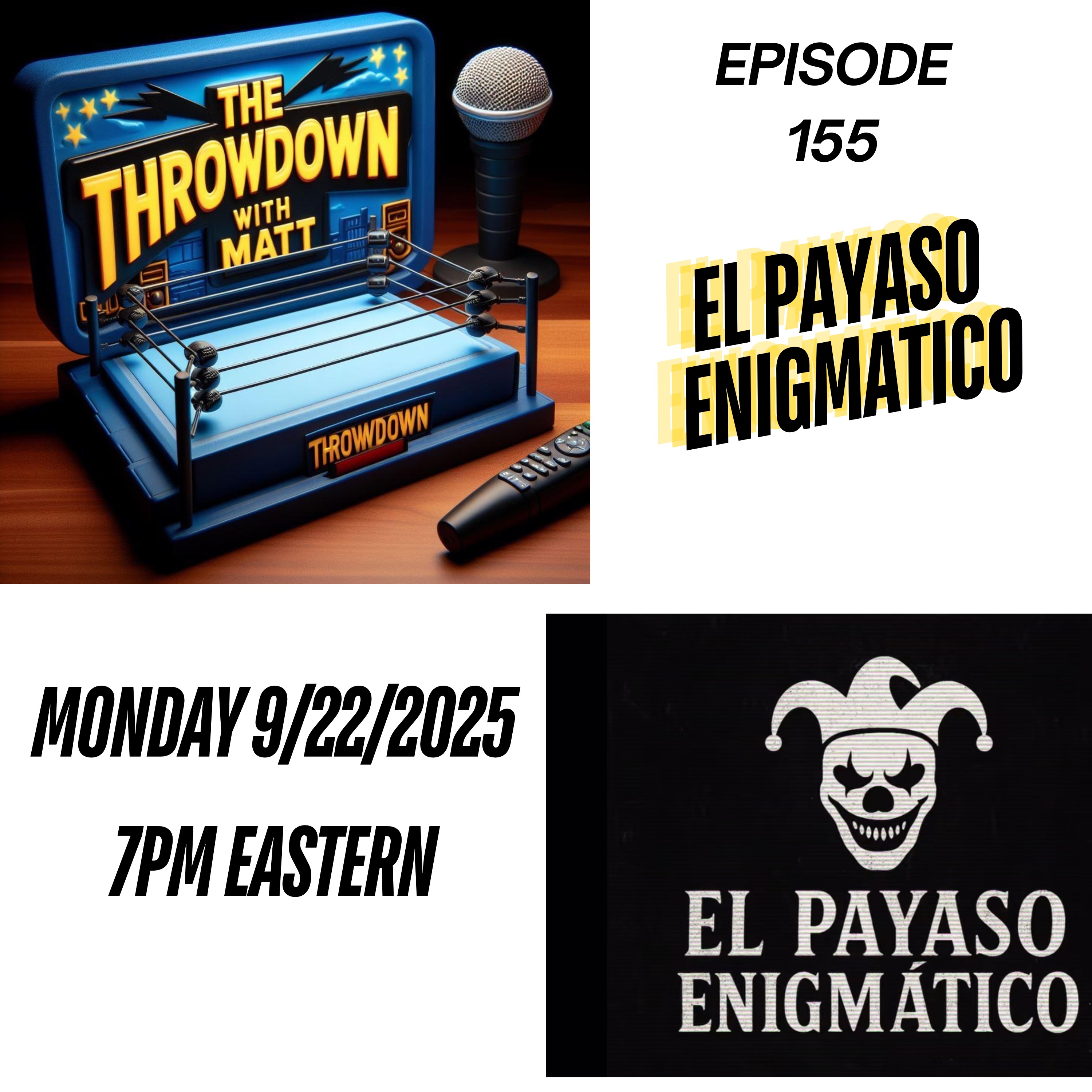 The Throwdown Episode 155: El Payaso Enigmatico episode artwork